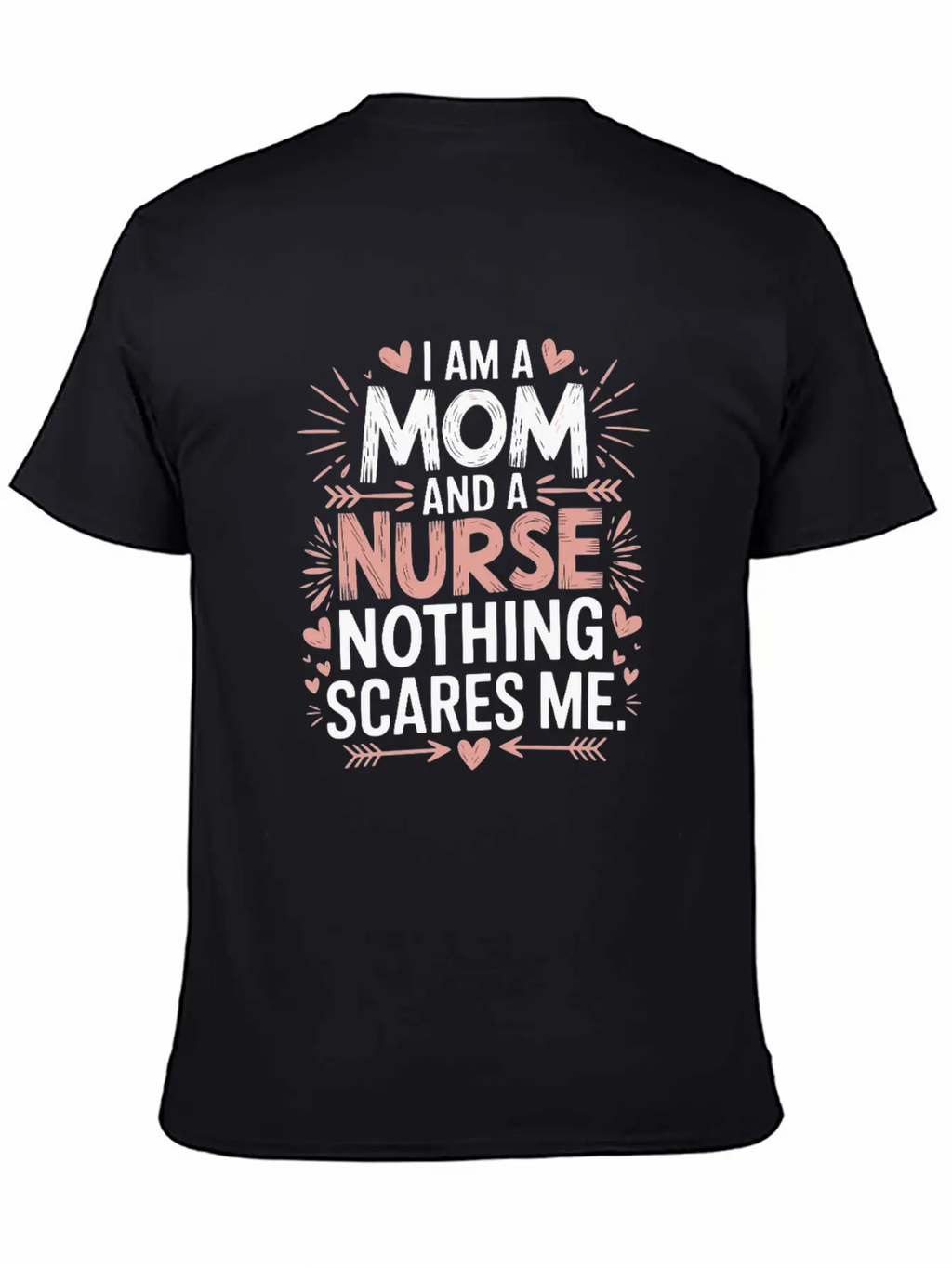 I'm A Mom And A Nurse Nothing Scares Me Bold Classic Cotton Tee – Unisex Comfort For Any Season