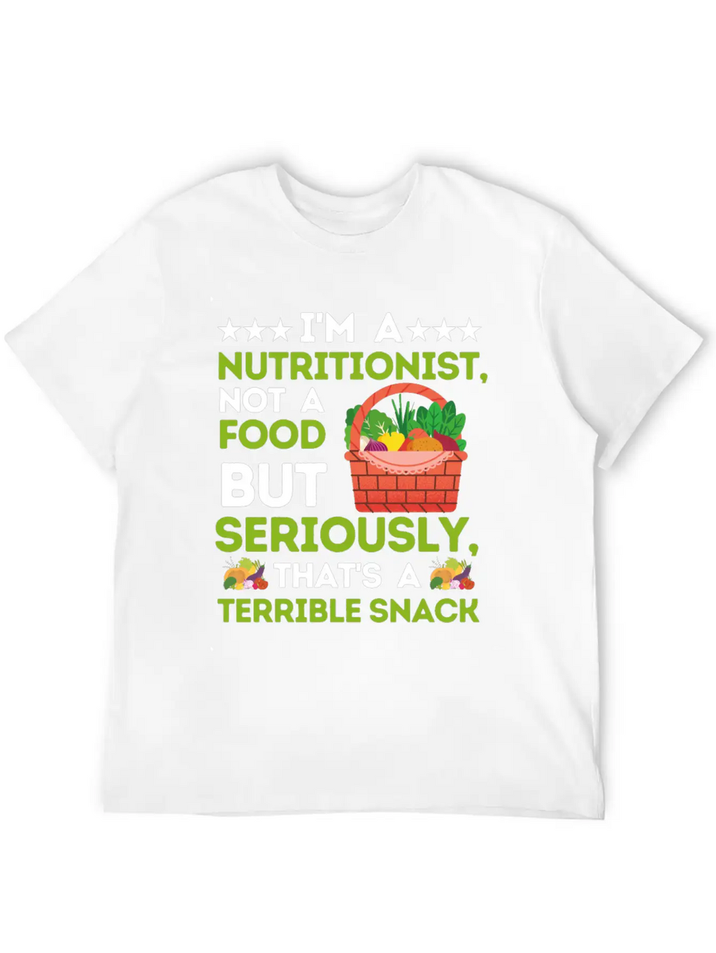I'm A Nutritionist Not A Food Critic - Funny Diet Breathable Soft Cotton T-Shirt – Timeless Casual Look