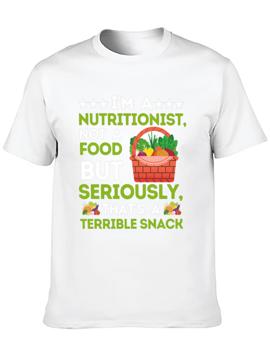 I'm A Nutritionist Not A Food Critic - Funny Diet Breathable Soft Cotton T-Shirt – Timeless Casual Look