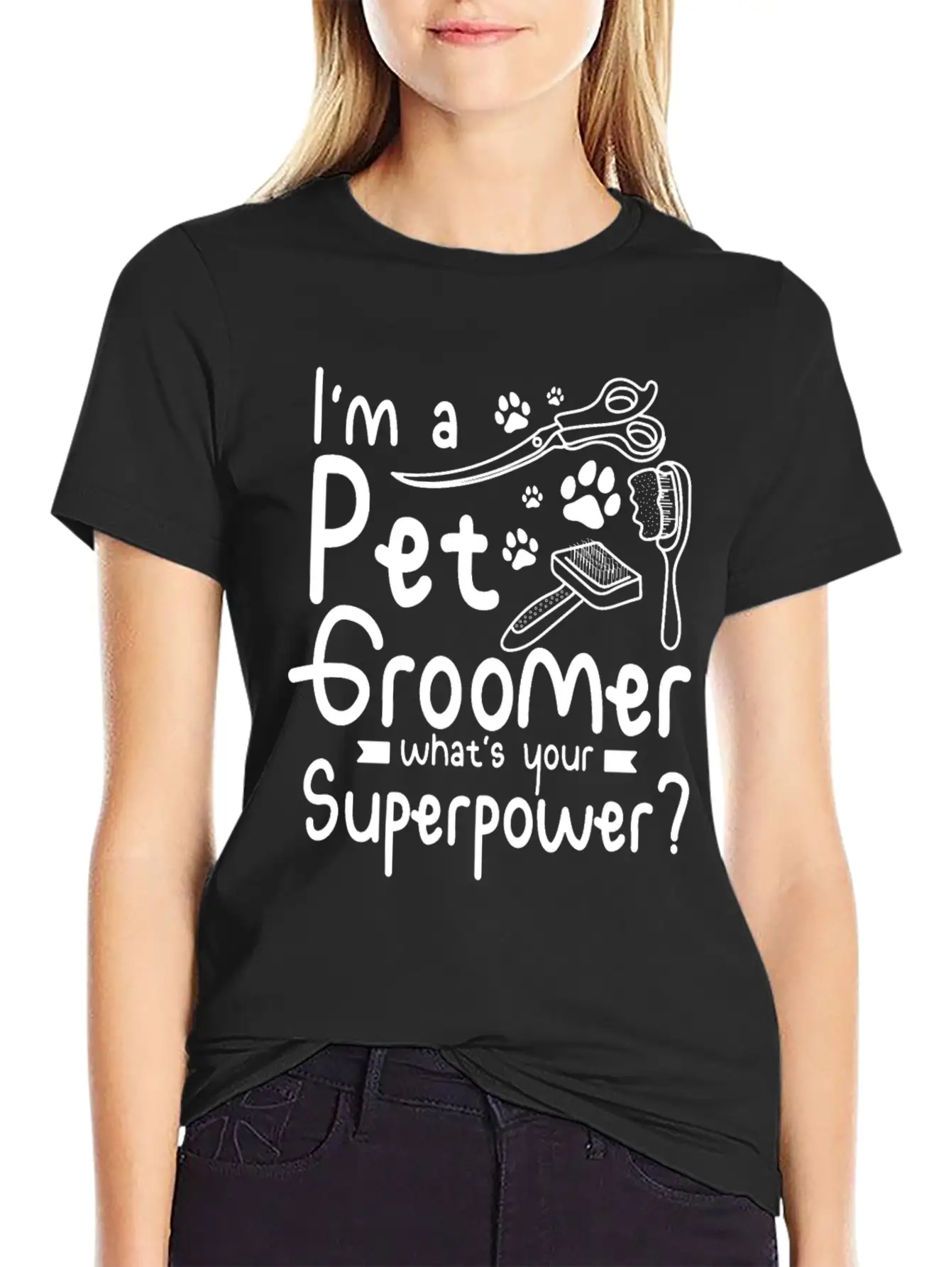 I'm A Pet Dog Groomer Whats Your Superpower Unisex Casual T-Shirt – Clean Design For Daily Comfort