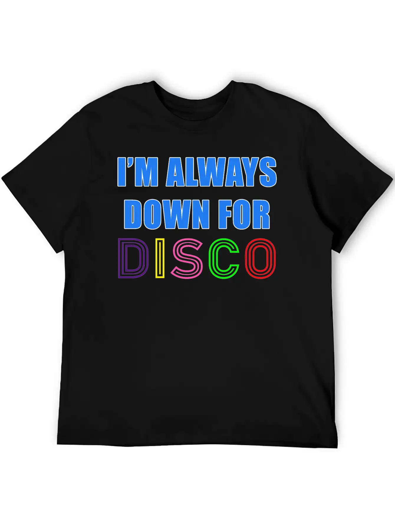 I'm Always Down For Disco 80's Funky Night Retro P Essential Cotton Tee For Daily Outfits – Unisex Style