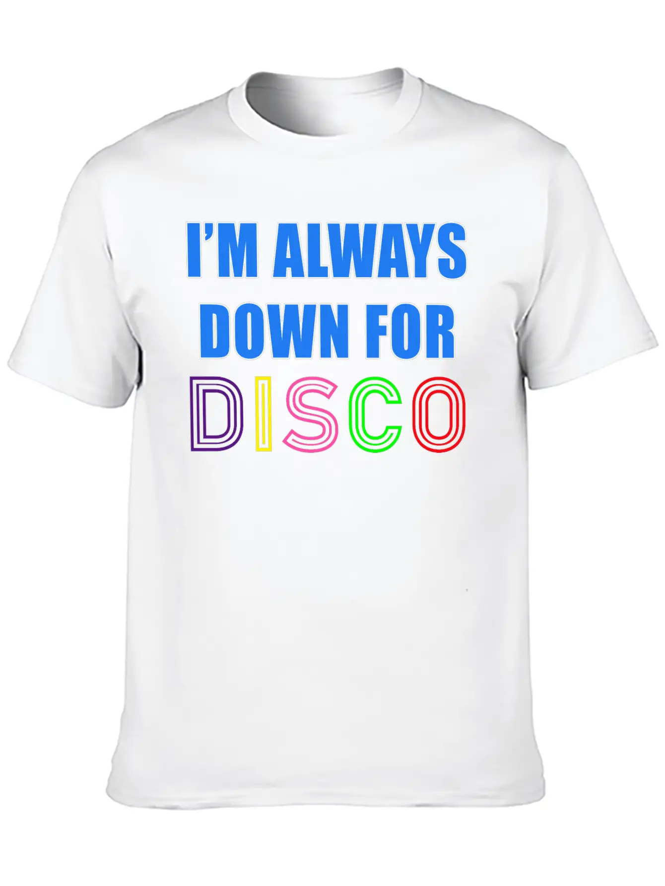 I'm Always Down For Disco 80's Funky Night Retro P Essential Cotton Tee For Daily Outfits – Unisex Style