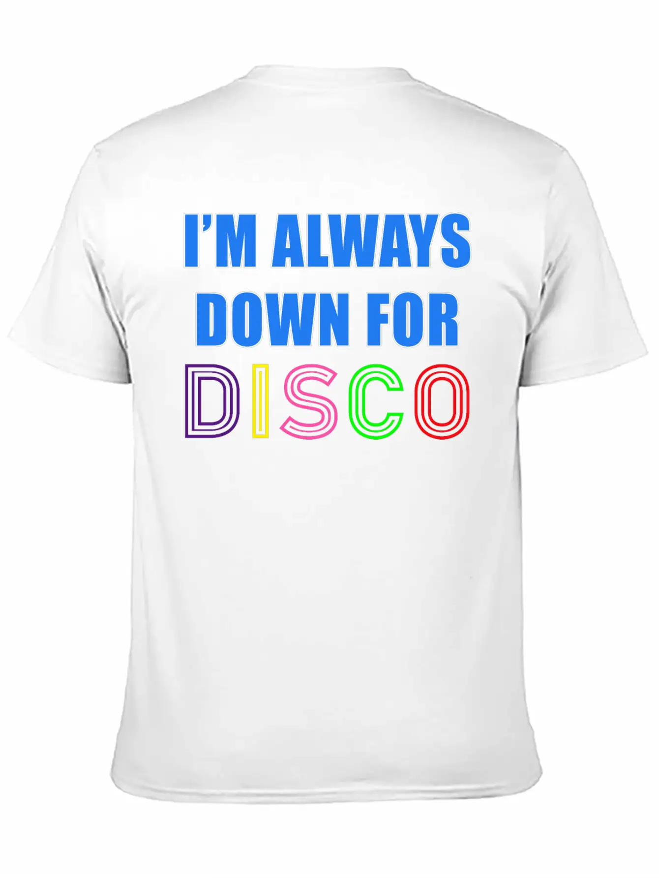 I'm Always Down For Disco 80's Funky Night Retro P Essential Cotton Tee For Daily Outfits – Unisex Style
