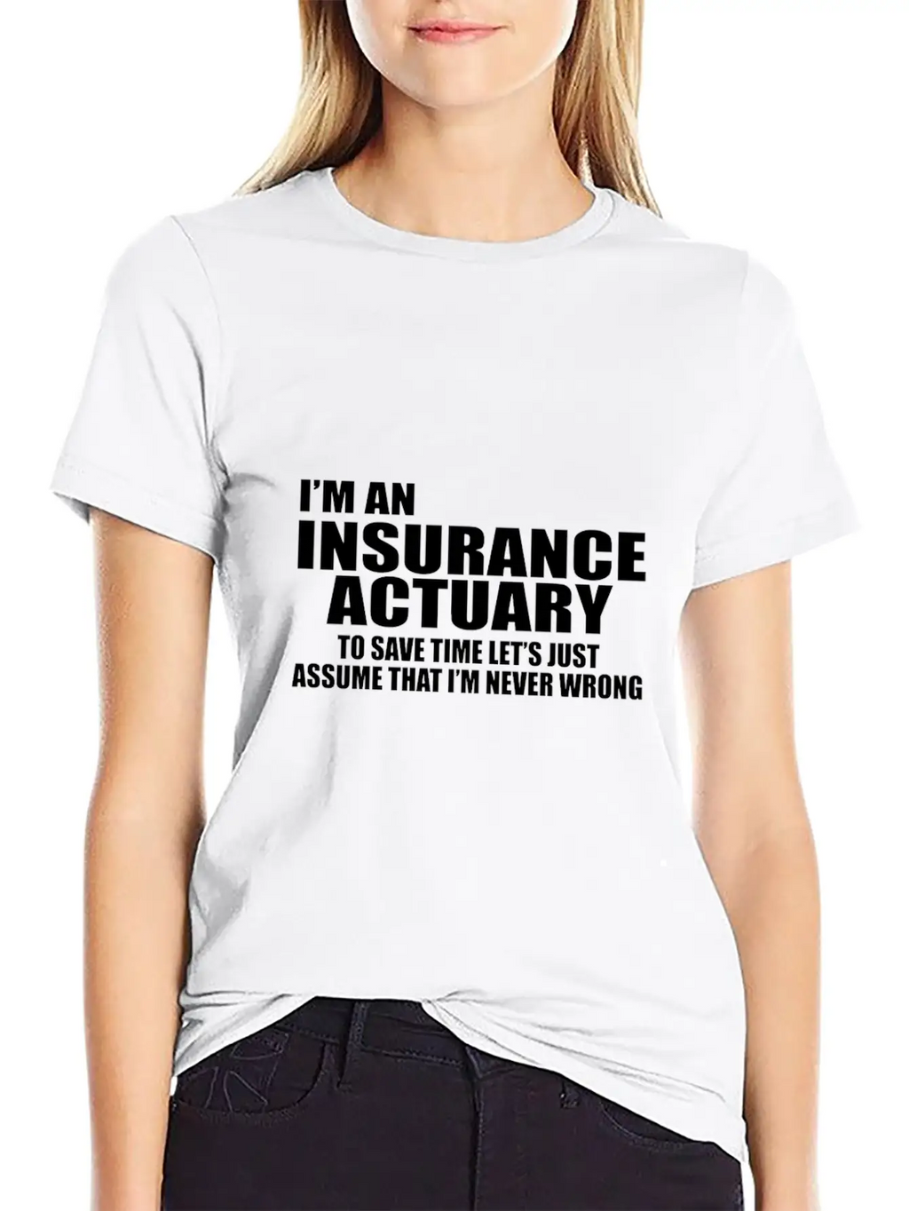 I'm An Insurance Actuary To Save Time Let's Just Essential Cotton Tee For Daily Outfits – Unisex Style