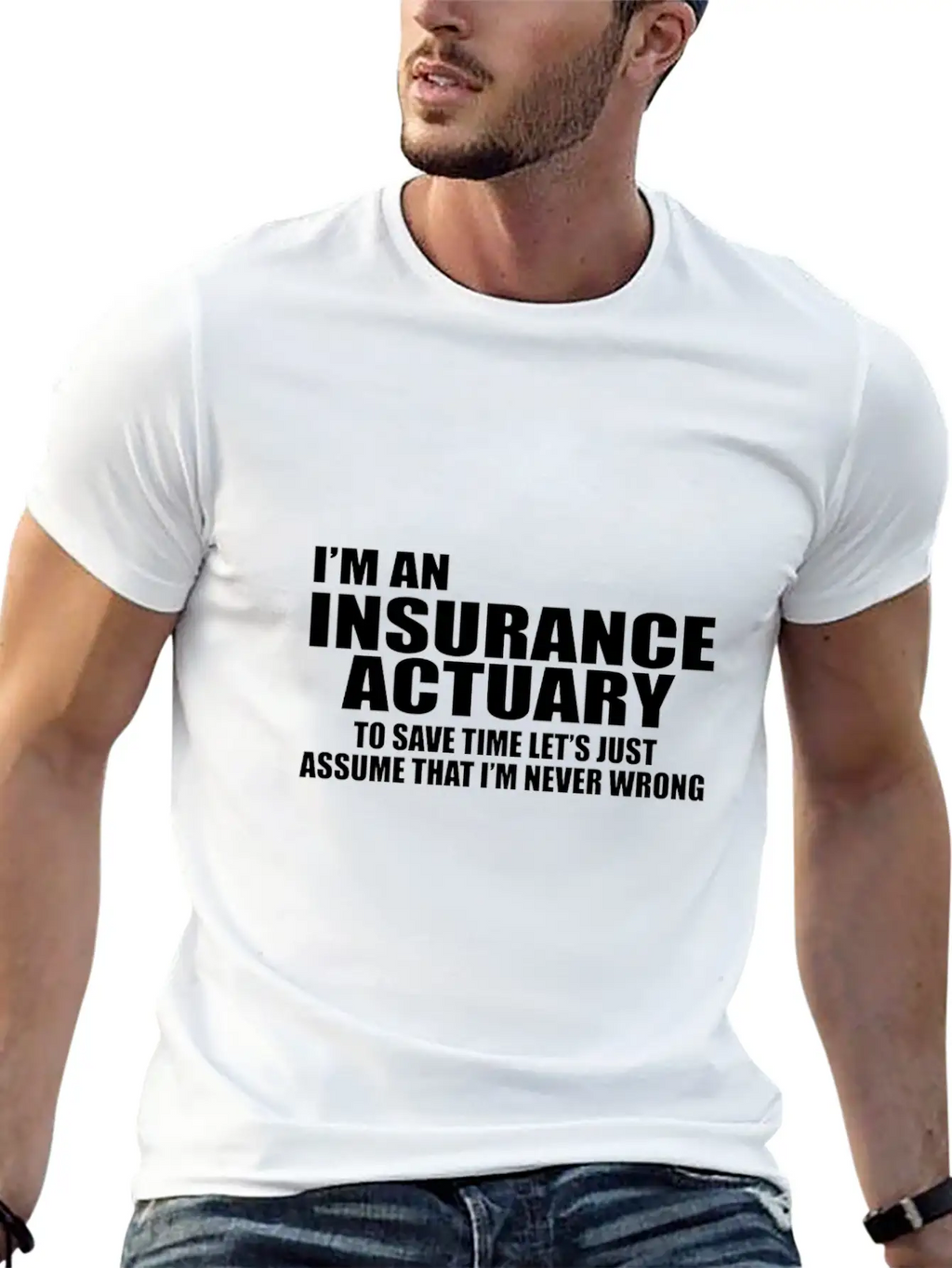 I'm An Insurance Actuary To Save Time Let's Just Essential Cotton Tee For Daily Outfits – Unisex Style
