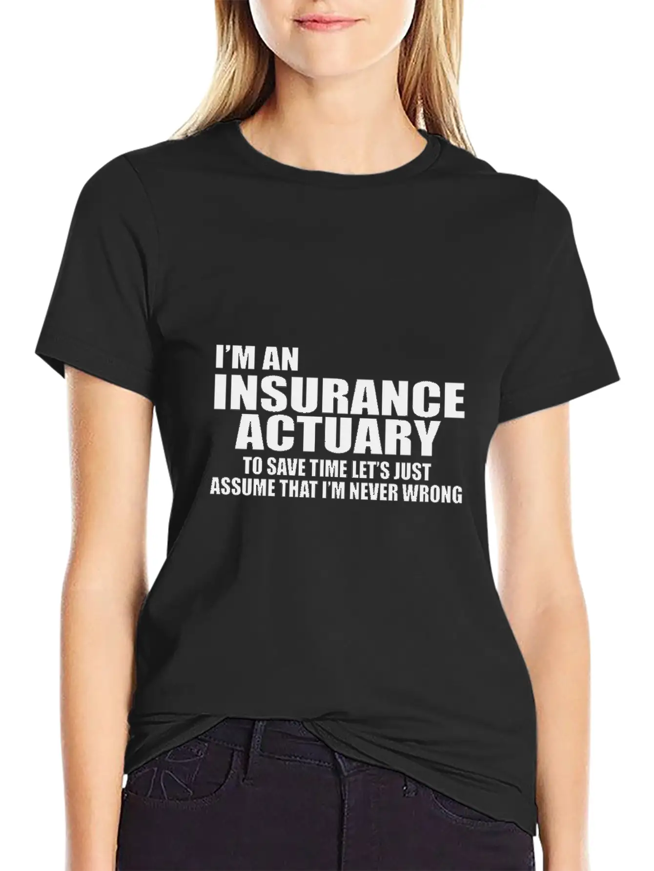 I'm An Insurance Actuary To Save Time Let's Just Essential Cotton Tee For Daily Outfits – Unisex Style