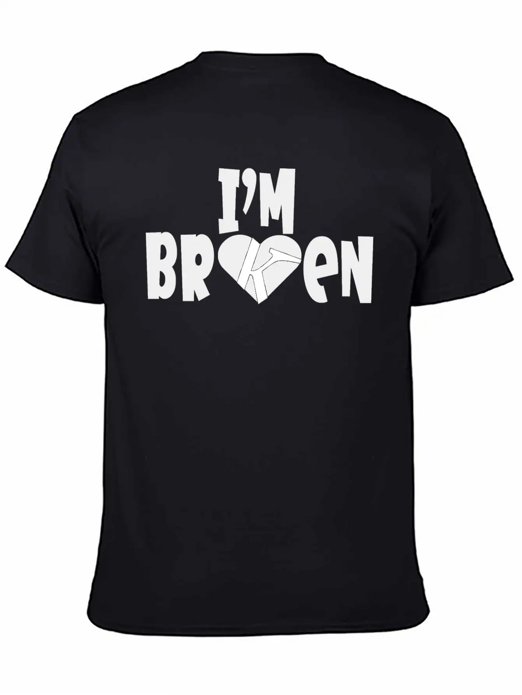 I'm Broken I'm Okay Depression Quote Classic Cotton Tee – Unisex Comfort For Any Season