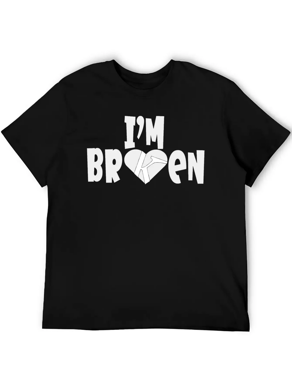 I'm Broken I'm Okay Depression Quote Classic Cotton Tee – Unisex Comfort For Any Season