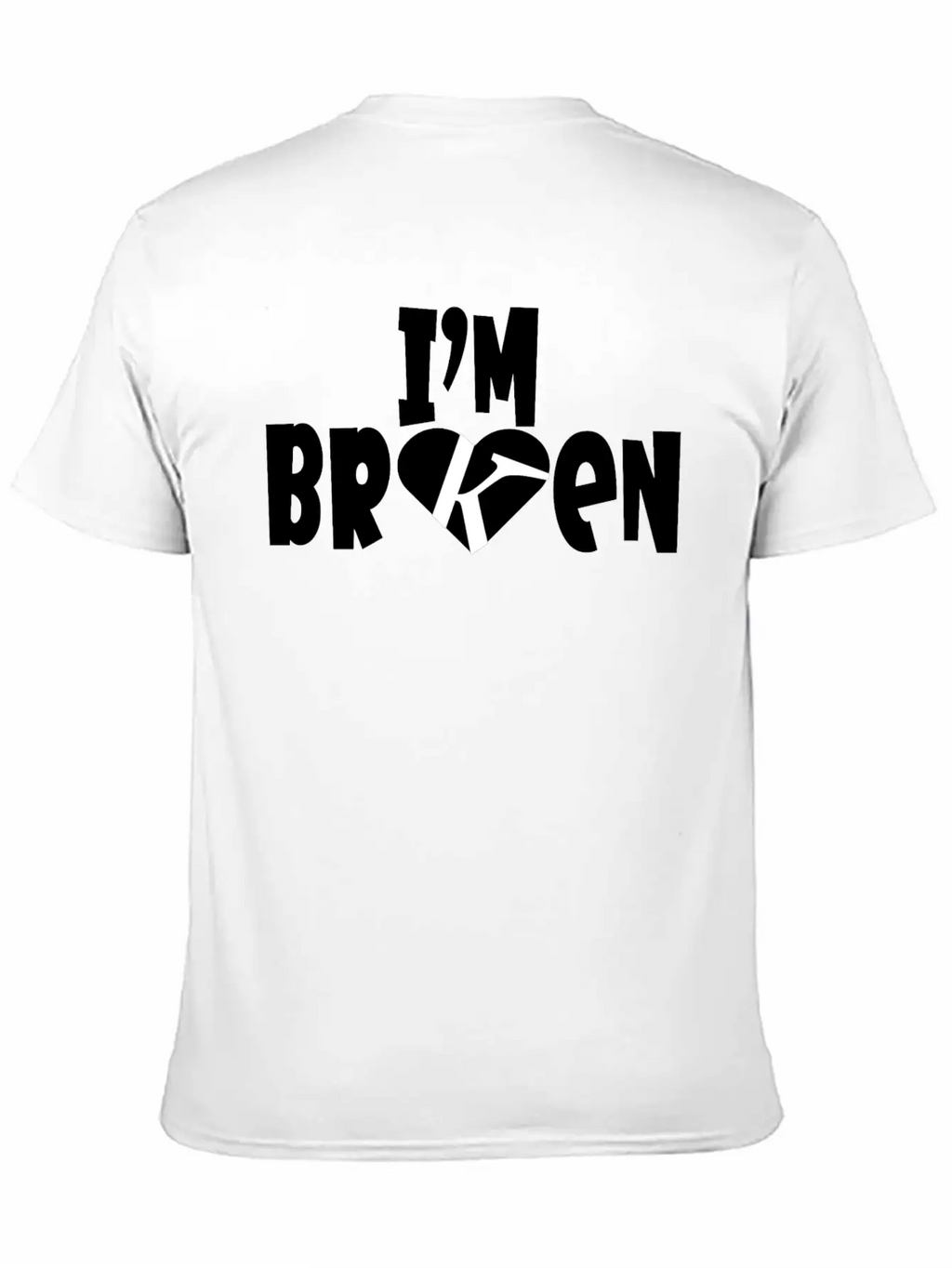 I'm Broken I'm Okay Depression Quote Classic Cotton Tee – Unisex Comfort For Any Season