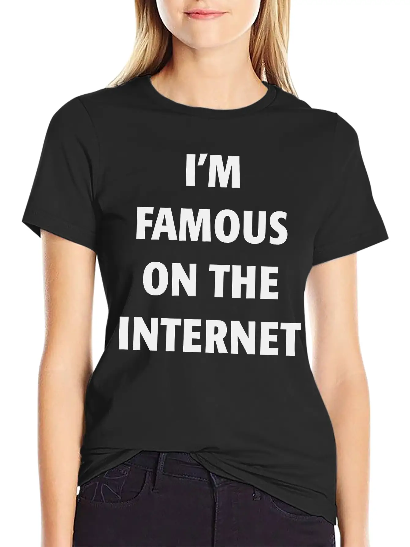 I'm Famous On The Internet Unisex Casual T-Shirt – Clean Design For Daily Comfort
