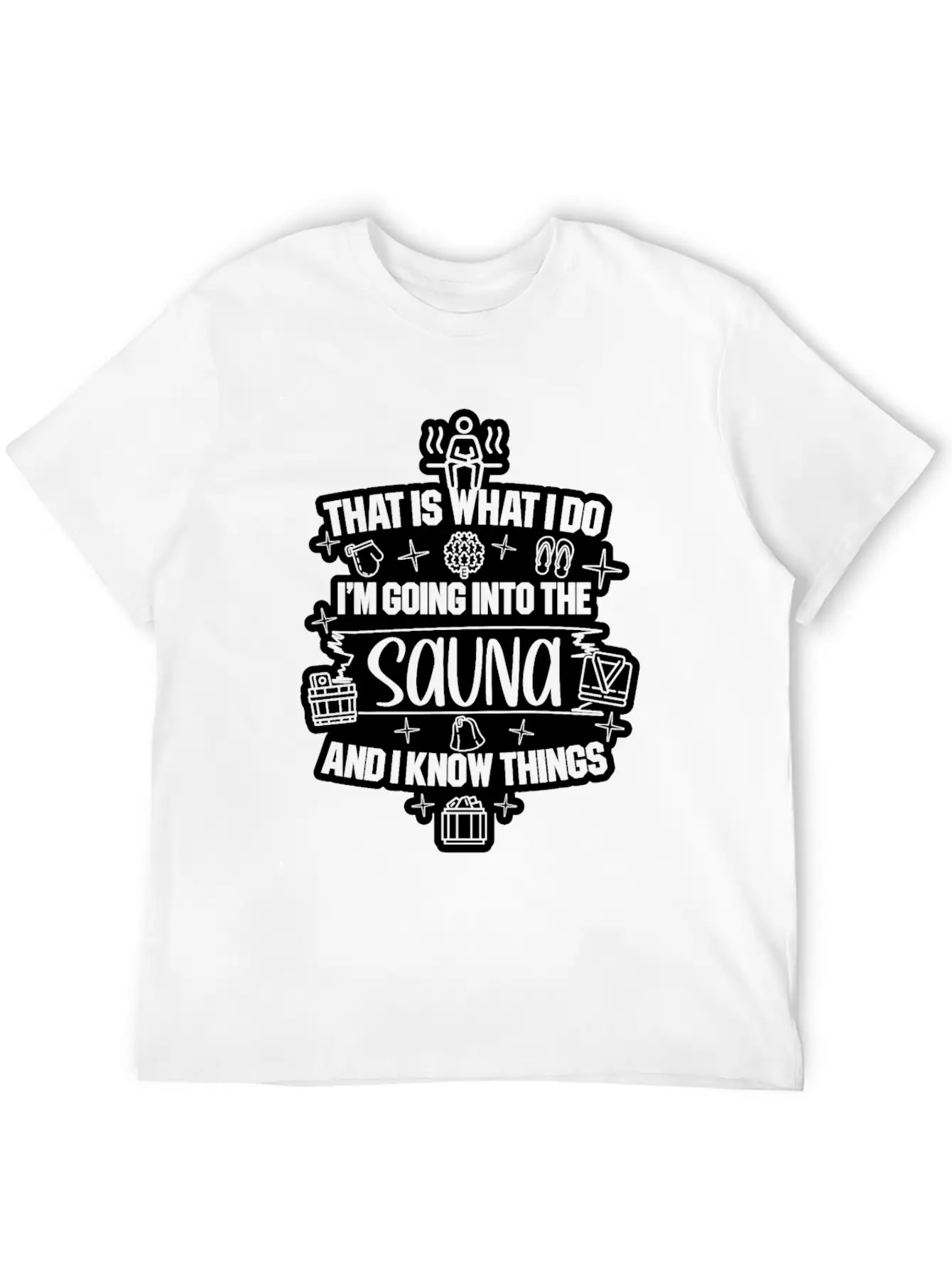 I'm Going Into The Sauna Gift Sauna House Banya Breathable Graphic T-Shirt – Perfect For Casual Days