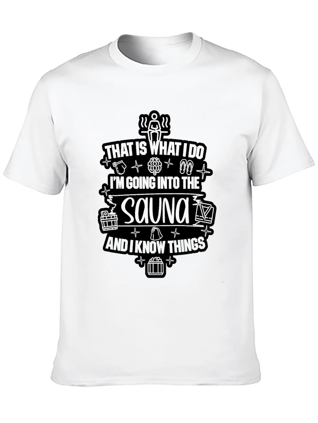 I'm Going Into The Sauna Gift Sauna House Banya Breathable Graphic T-Shirt – Perfect For Casual Days