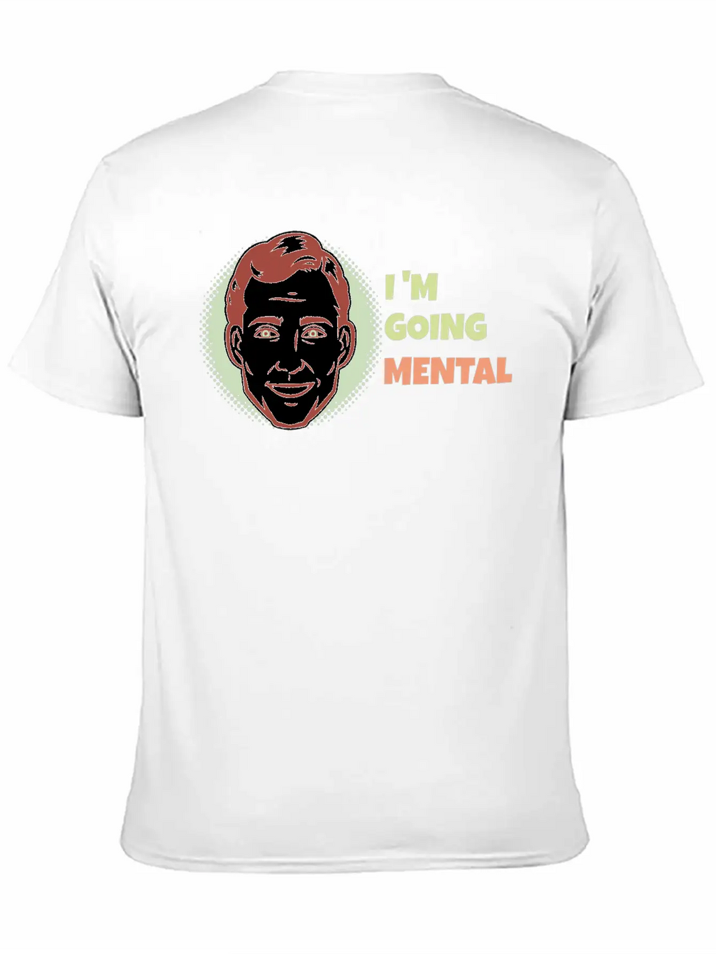 I'm Going Mental Classic Cotton Tee – Unisex Comfort For Any Season