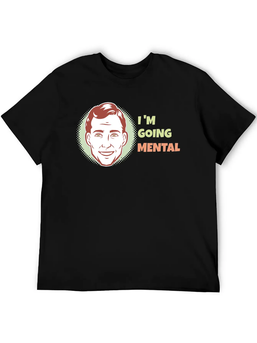 I'm Going Mental Classic Cotton Tee – Unisex Comfort For Any Season