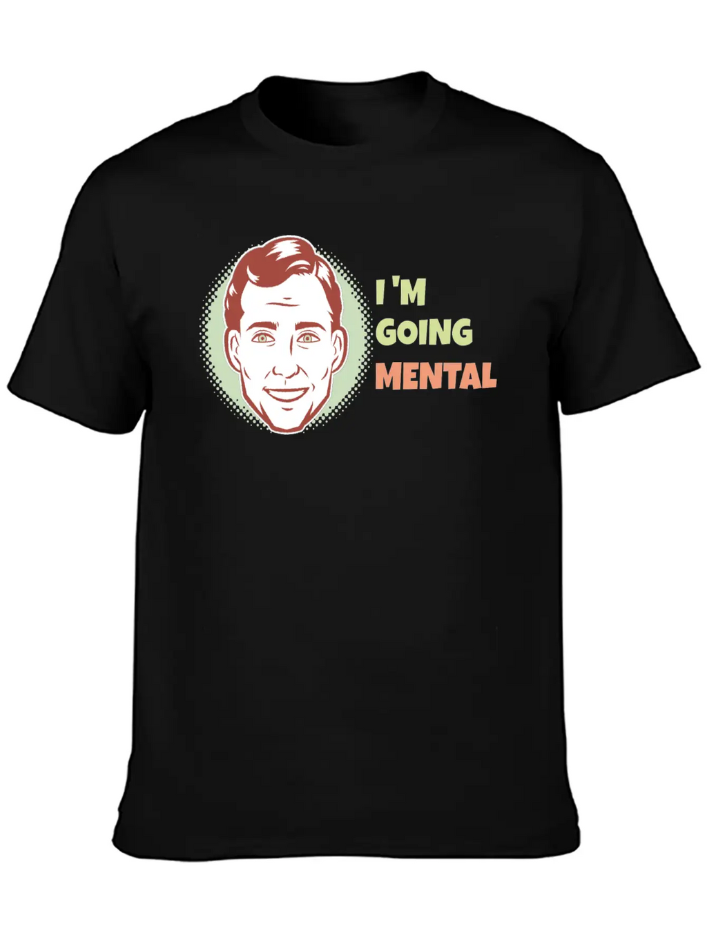 I'm Going Mental Classic Cotton Tee – Unisex Comfort For Any Season
