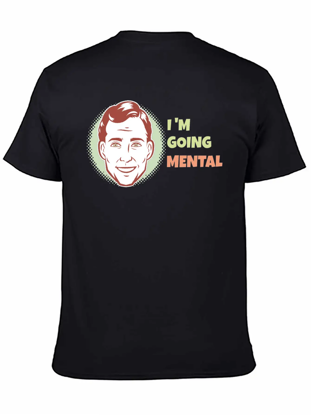 I'm Going Mental Classic Cotton Tee – Unisex Comfort For Any Season