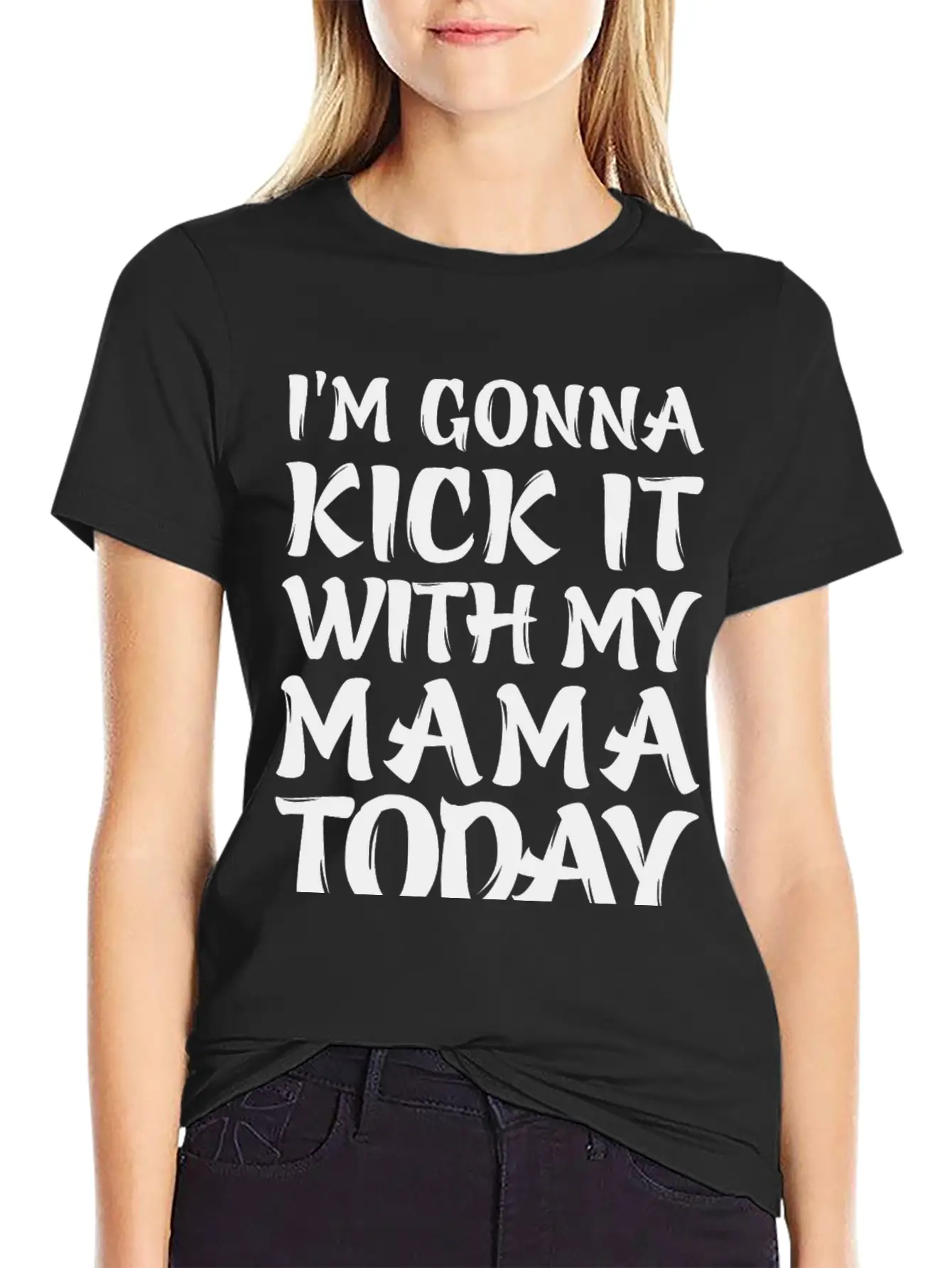 I'm Gonna Kick It With My Mama Today Classic Cotton Tee – Unisex Comfort For Any Season
