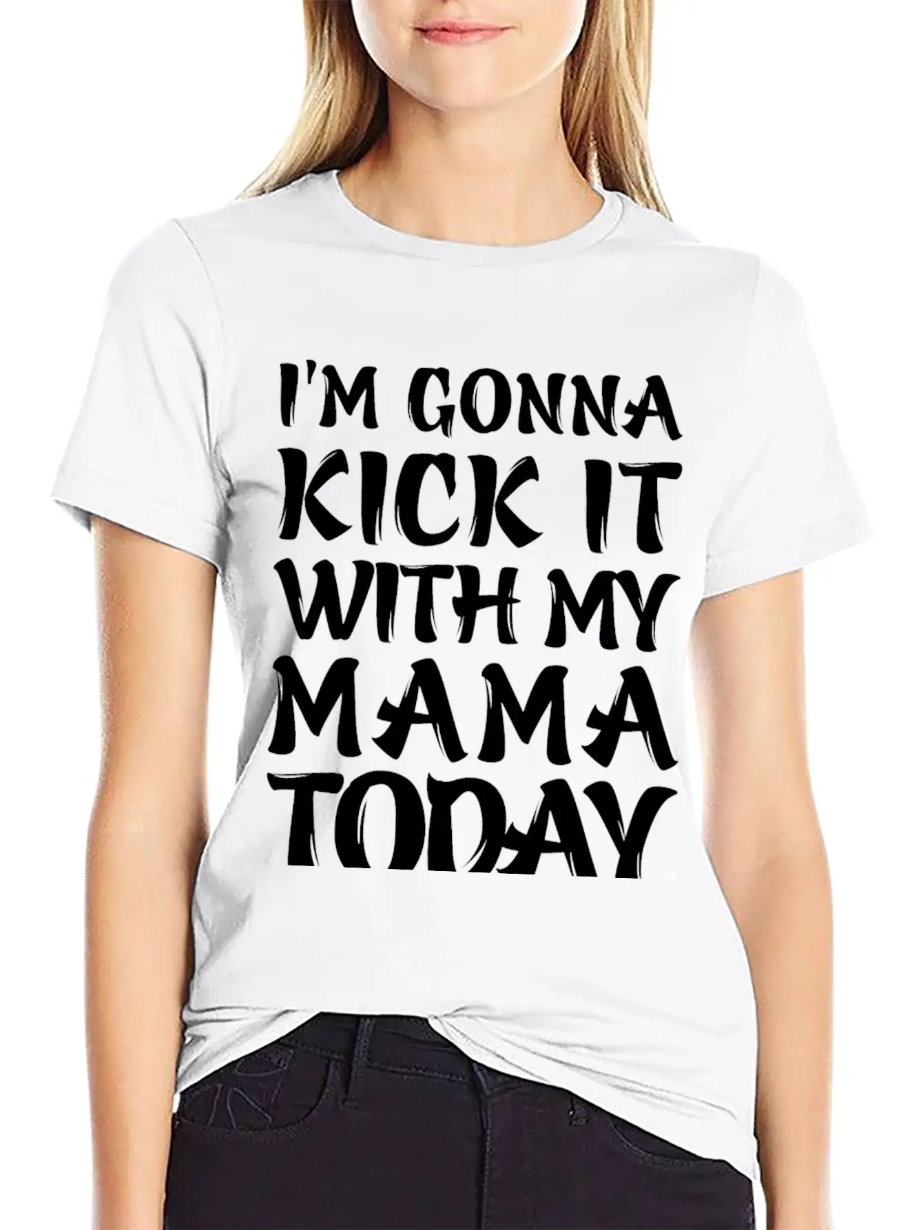 I'm Gonna Kick It With My Mama Today Classic Cotton Tee – Unisex Comfort For Any Season