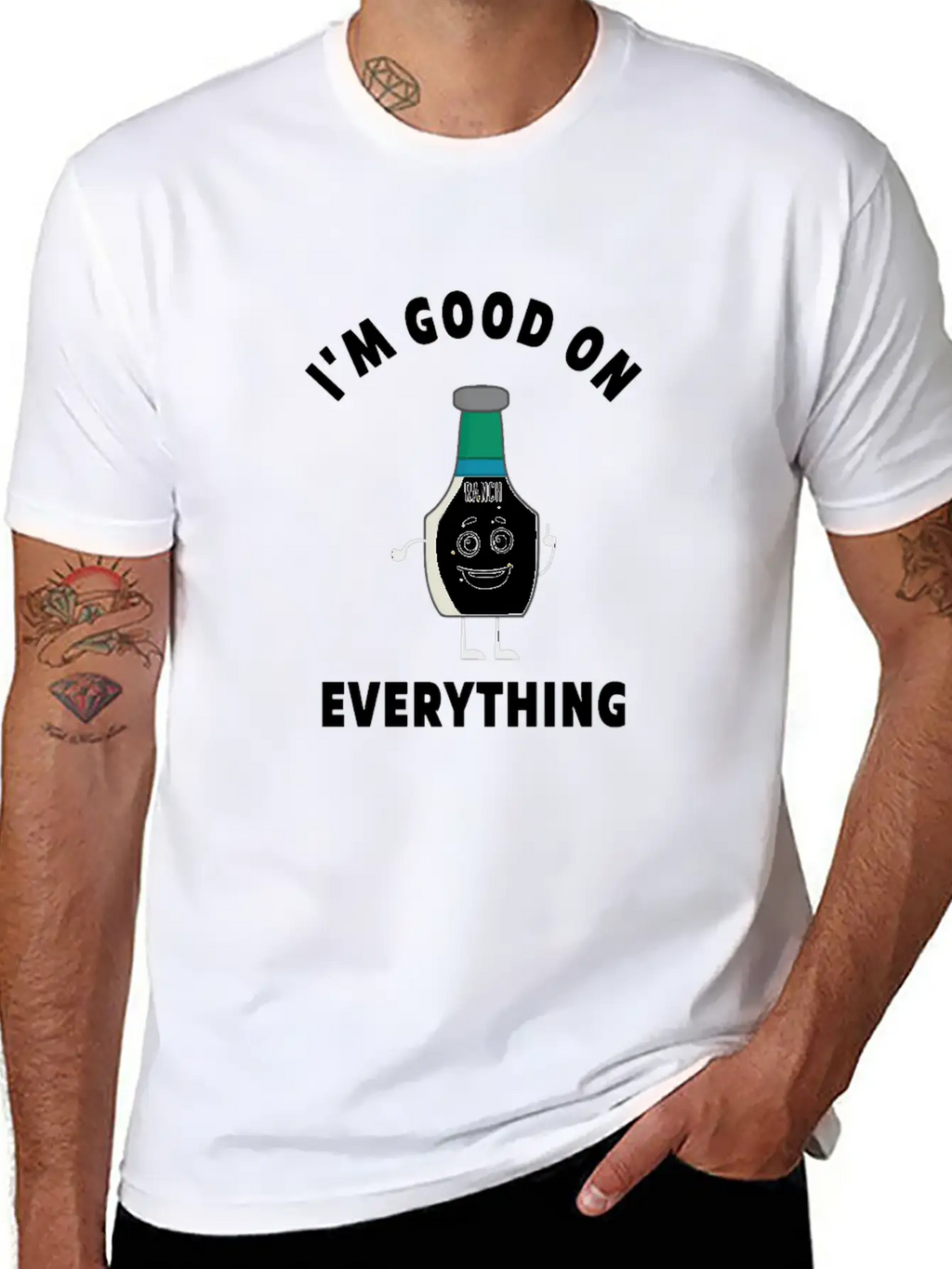 I'm Good On Everything Funny Ranch Dressing Modern Fit Casual T-Shirt – Clean And Versatile Design