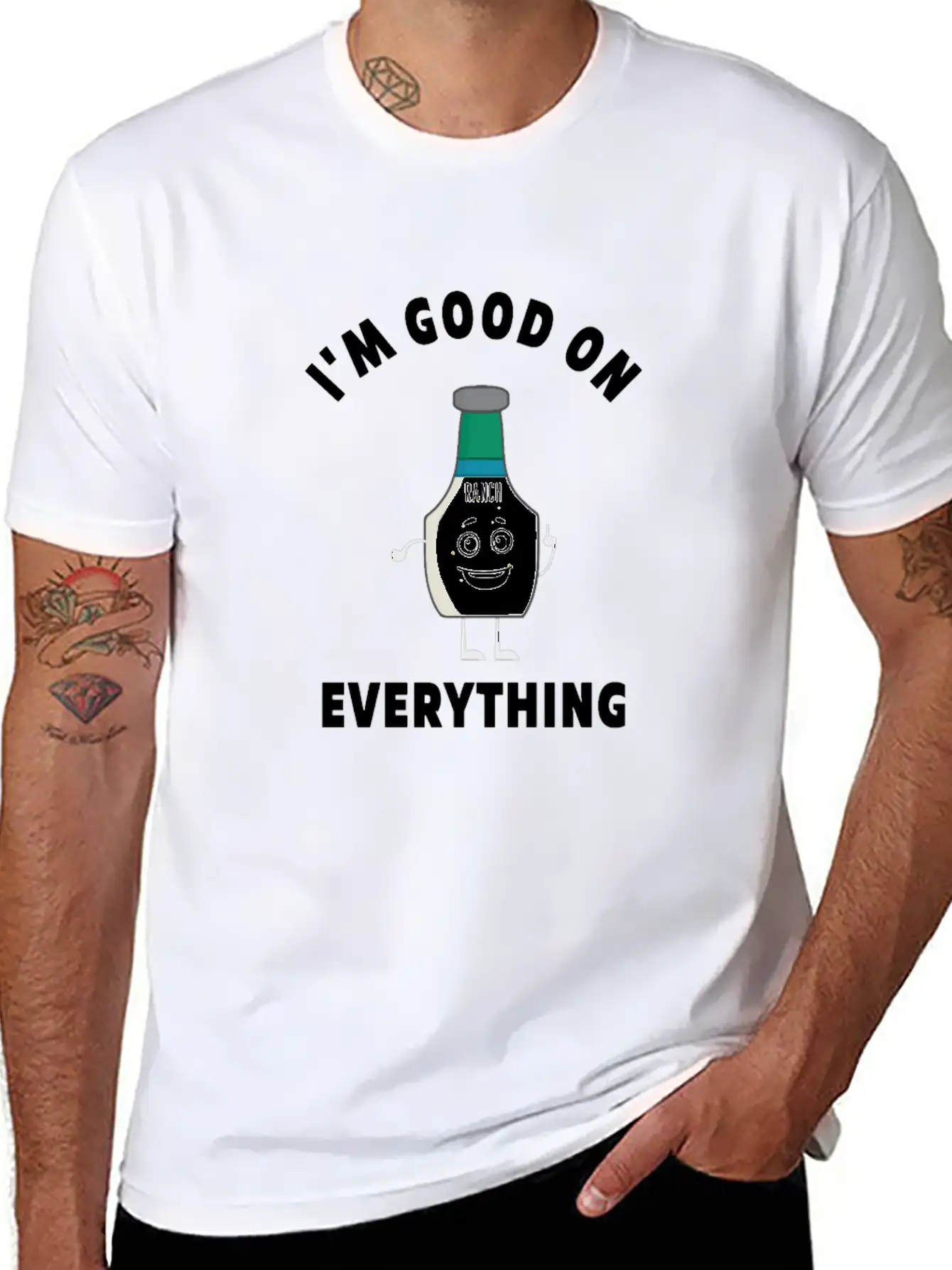 I'm Good On Everything Funny Ranch Dressing Modern Fit Casual T-Shirt – Clean And Versatile Design