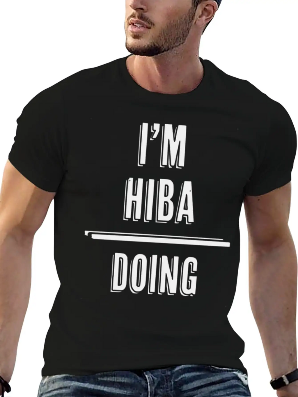 I'M Hiba - Doing Hiba Things - First Name - Relaxed Everyday Tee – Lightweight And Durable Cotton