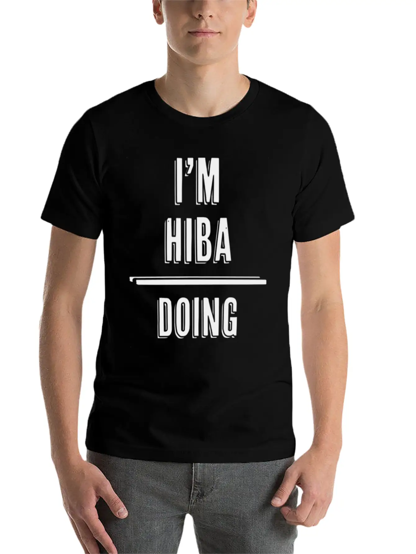 I'M Hiba - Doing Hiba Things - First Name - Relaxed Everyday Tee – Lightweight And Durable Cotton