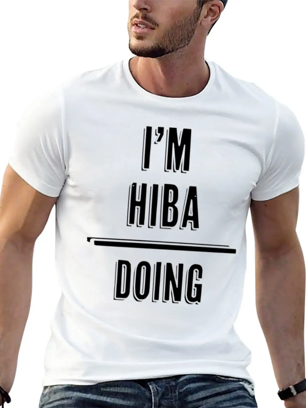 I'M Hiba - Doing Hiba Things - First Name - Relaxed Everyday Tee – Lightweight And Durable Cotton