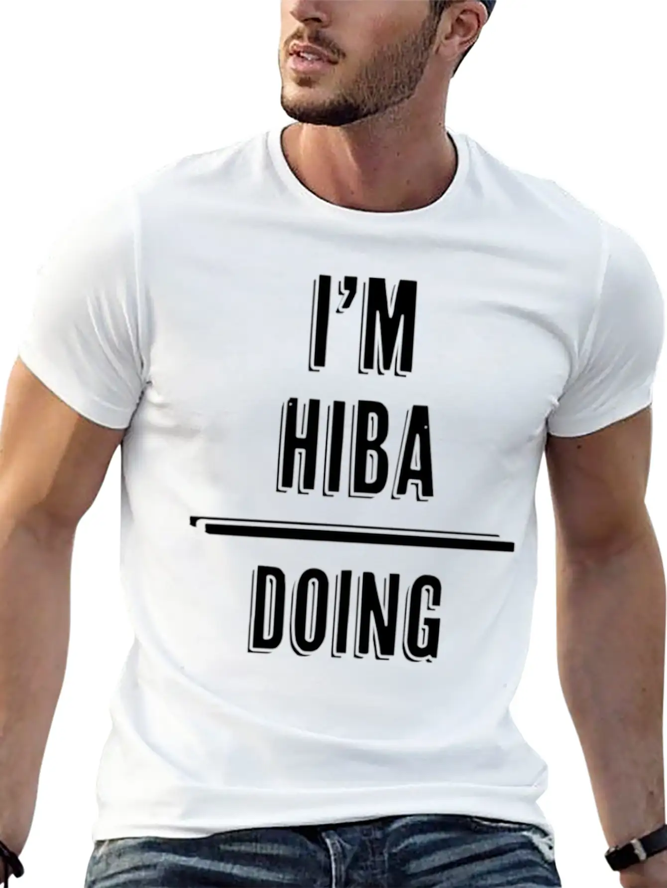 I'M Hiba - Doing Hiba Things - First Name - Relaxed Everyday Tee – Lightweight And Durable Cotton