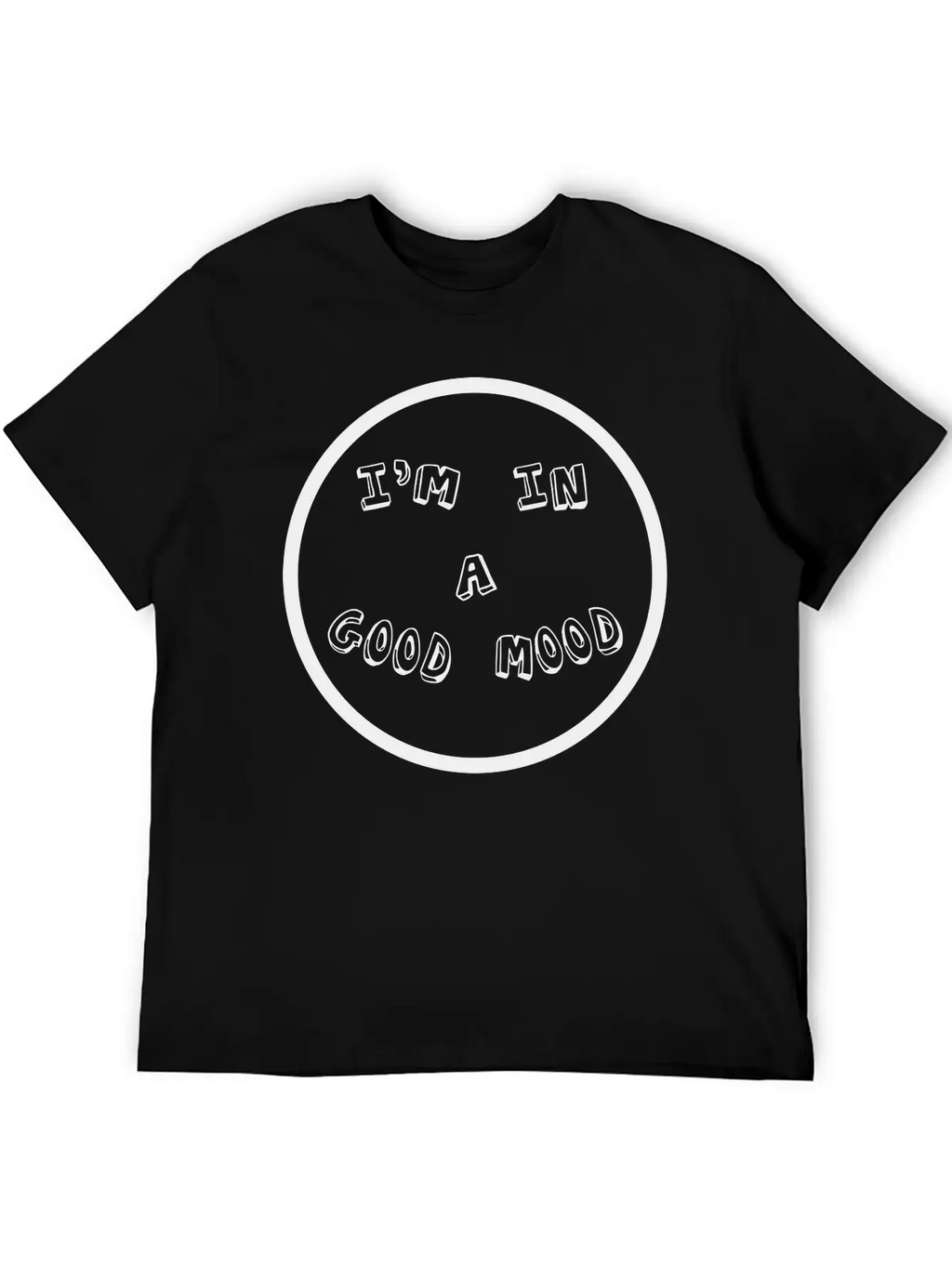 I'm In A Good Mood Unisex Casual T-Shirt – Clean Design For Daily Comfort
