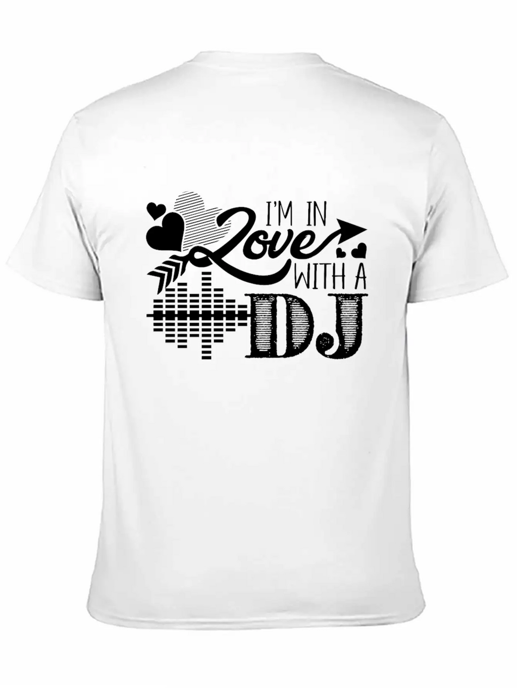 I'm In Love With A DJ Stylish Everyday T-Shirt – Unisex Basic Cotton Tee