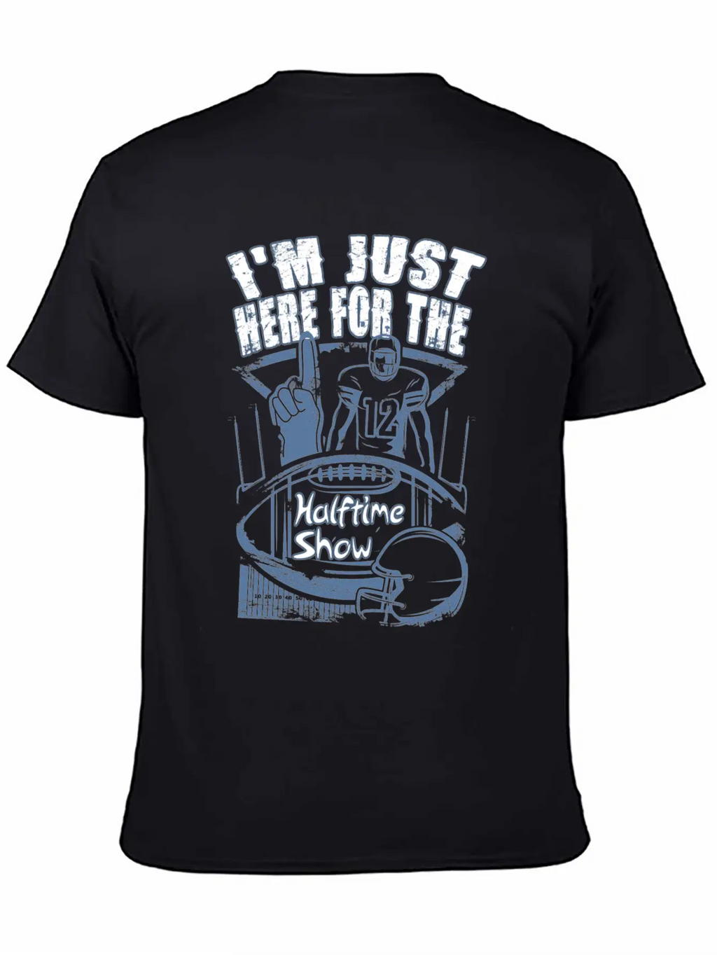 I'm Just Here For The Halftime Show Game Day Essential Cotton Tee For Daily Outfits – Unisex Style