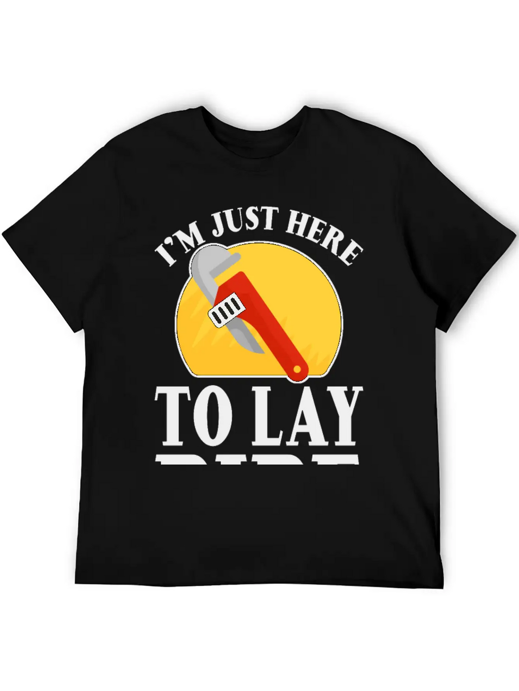 I'm Just Here To Lay Pipe 2 Timeless Short Sleeve Tee – Comfy And Minimalist Design