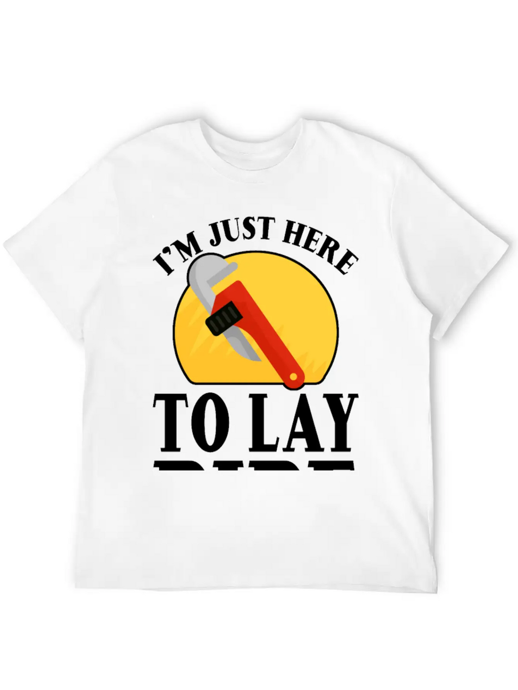 I'm Just Here To Lay Pipe 2 Timeless Short Sleeve Tee – Comfy And Minimalist Design