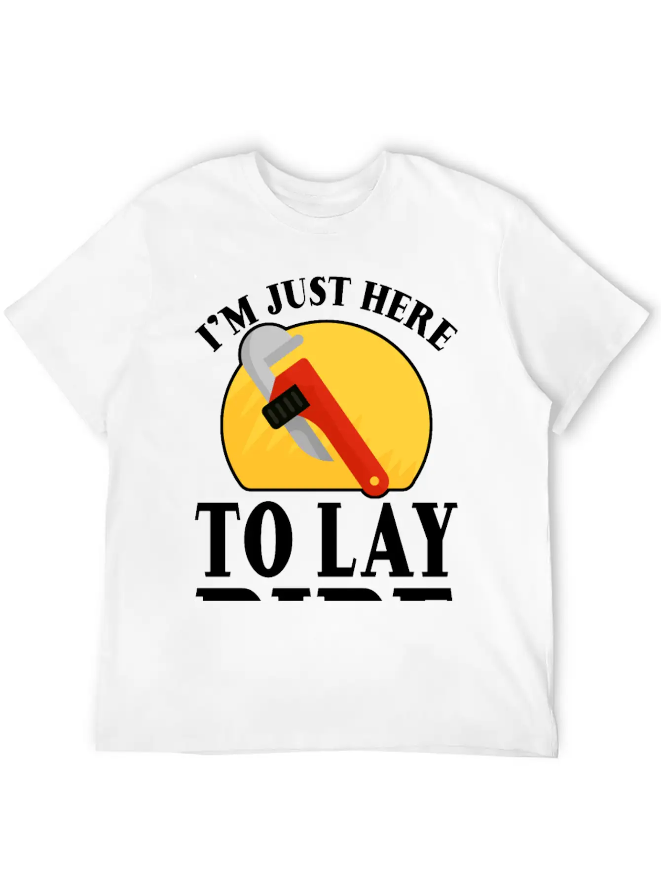 I'm Just Here To Lay Pipe 2 Timeless Short Sleeve Tee – Comfy And Minimalist Design