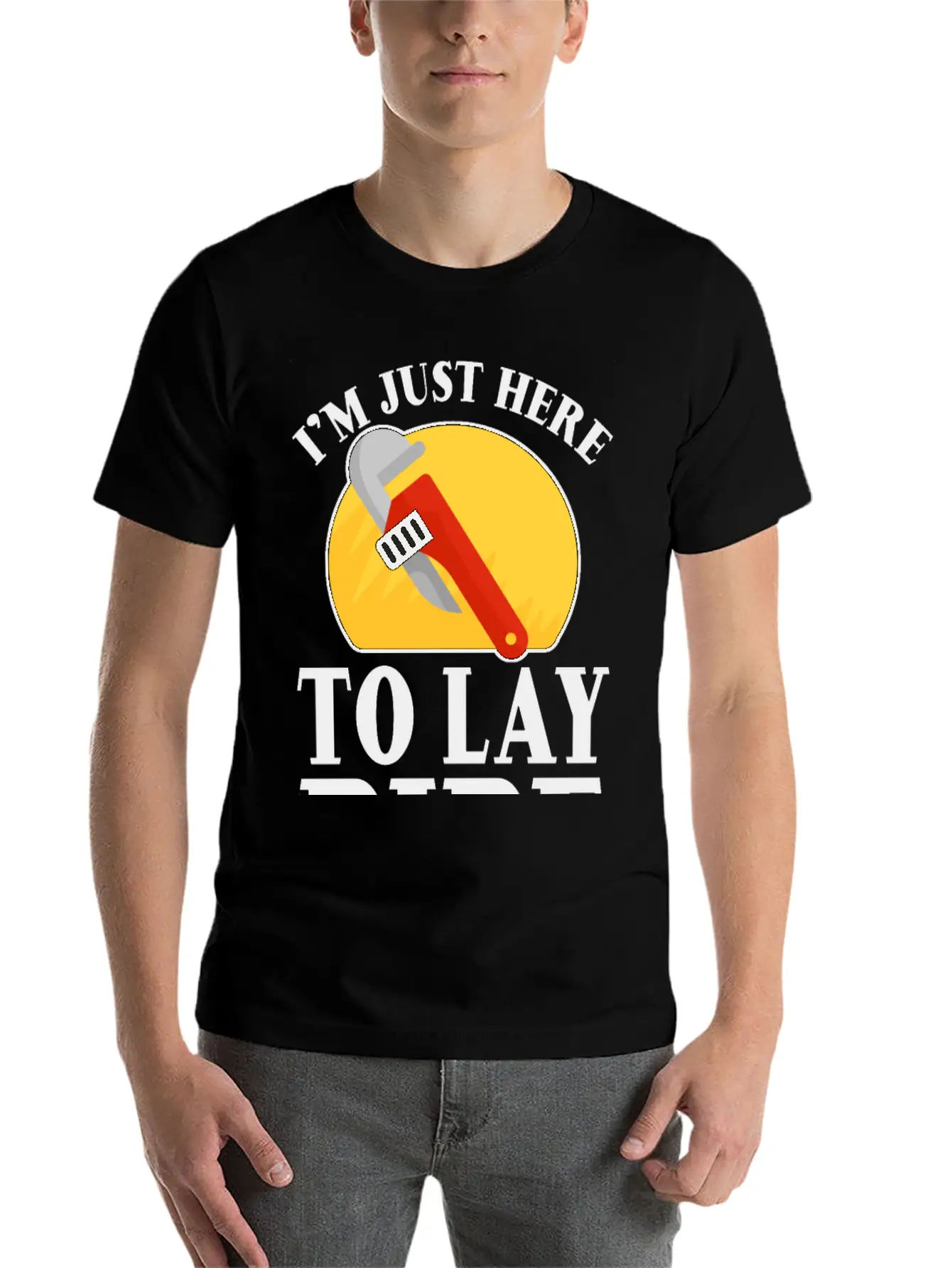 I'm Just Here To Lay Pipe 2 Timeless Short Sleeve Tee – Comfy And Minimalist Design