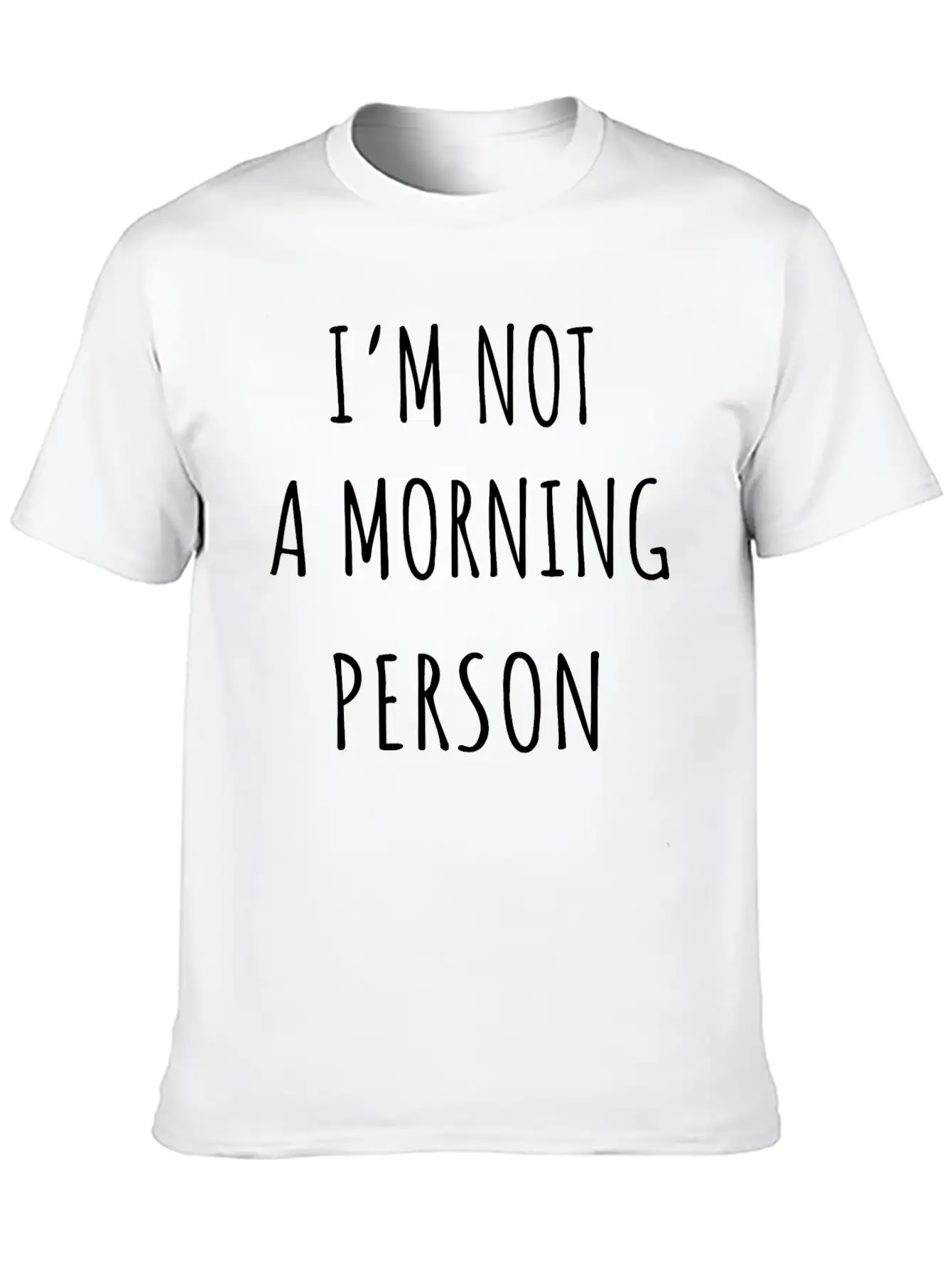 I'm Not A Morning Person Breathable Graphic T-Shirt – Perfect For Casual Days