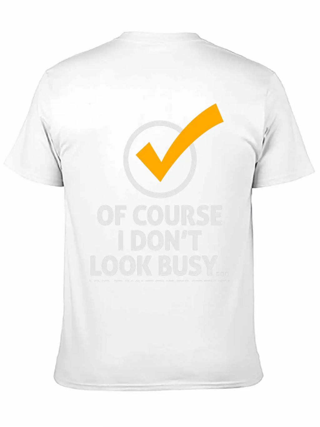 I'm Not Busy, Because I'm Efficient! Stylish Everyday T-Shirt – Unisex Basic Cotton Tee