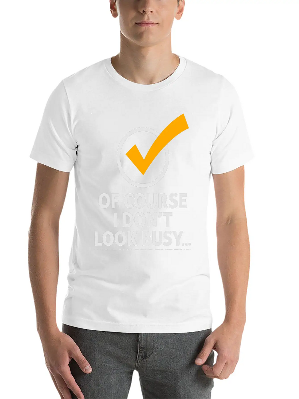 I'm Not Busy, Because I'm Efficient! Stylish Everyday T-Shirt – Unisex Basic Cotton Tee