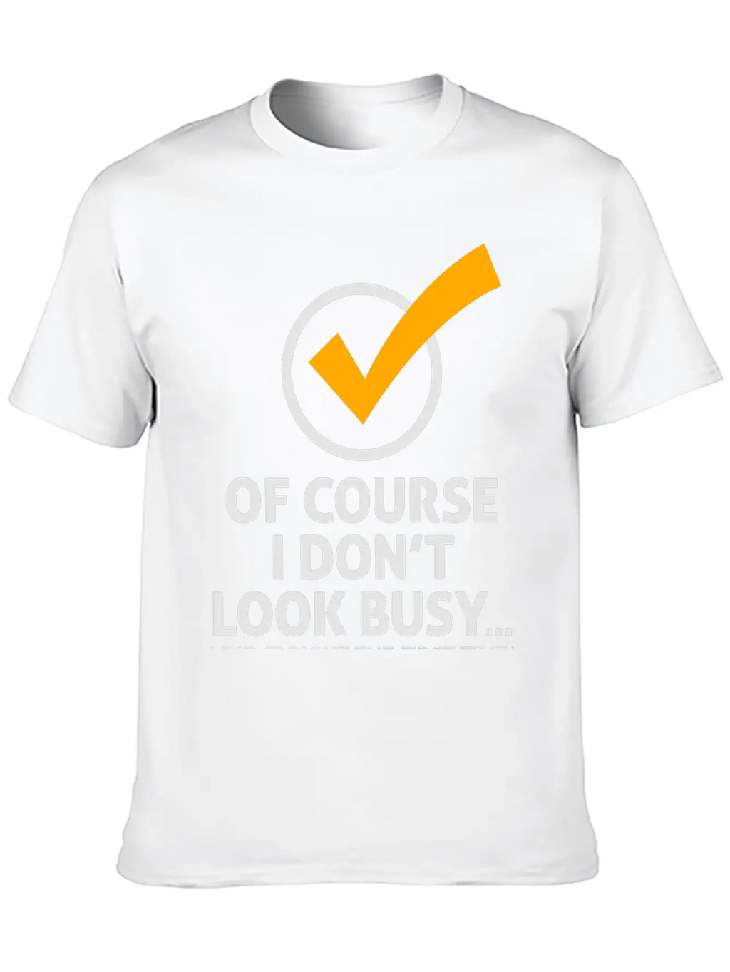 I'm Not Busy, Because I'm Efficient! Stylish Everyday T-Shirt – Unisex Basic Cotton Tee