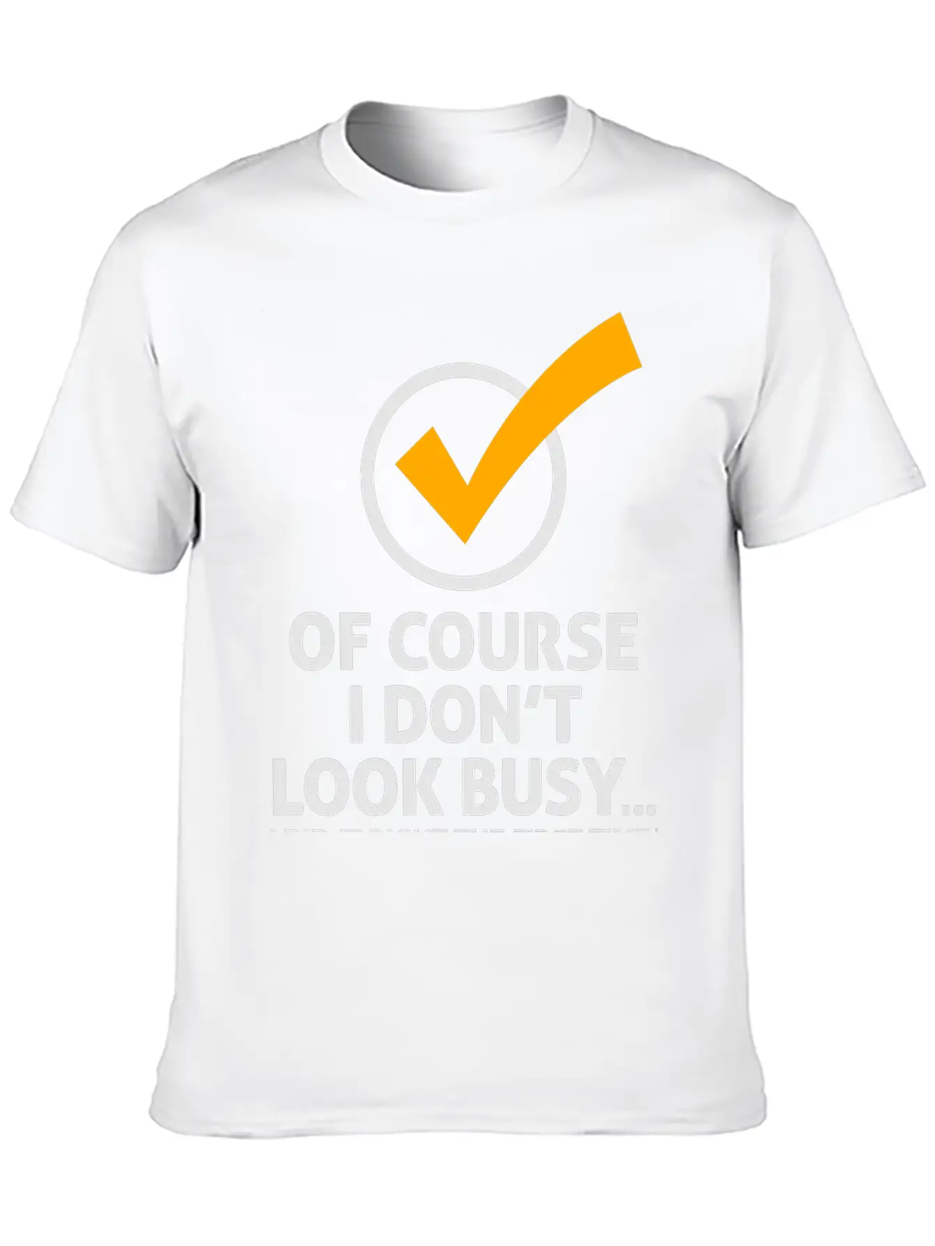 I'm Not Busy, Because I'm Efficient! Stylish Everyday T-Shirt – Unisex Basic Cotton Tee