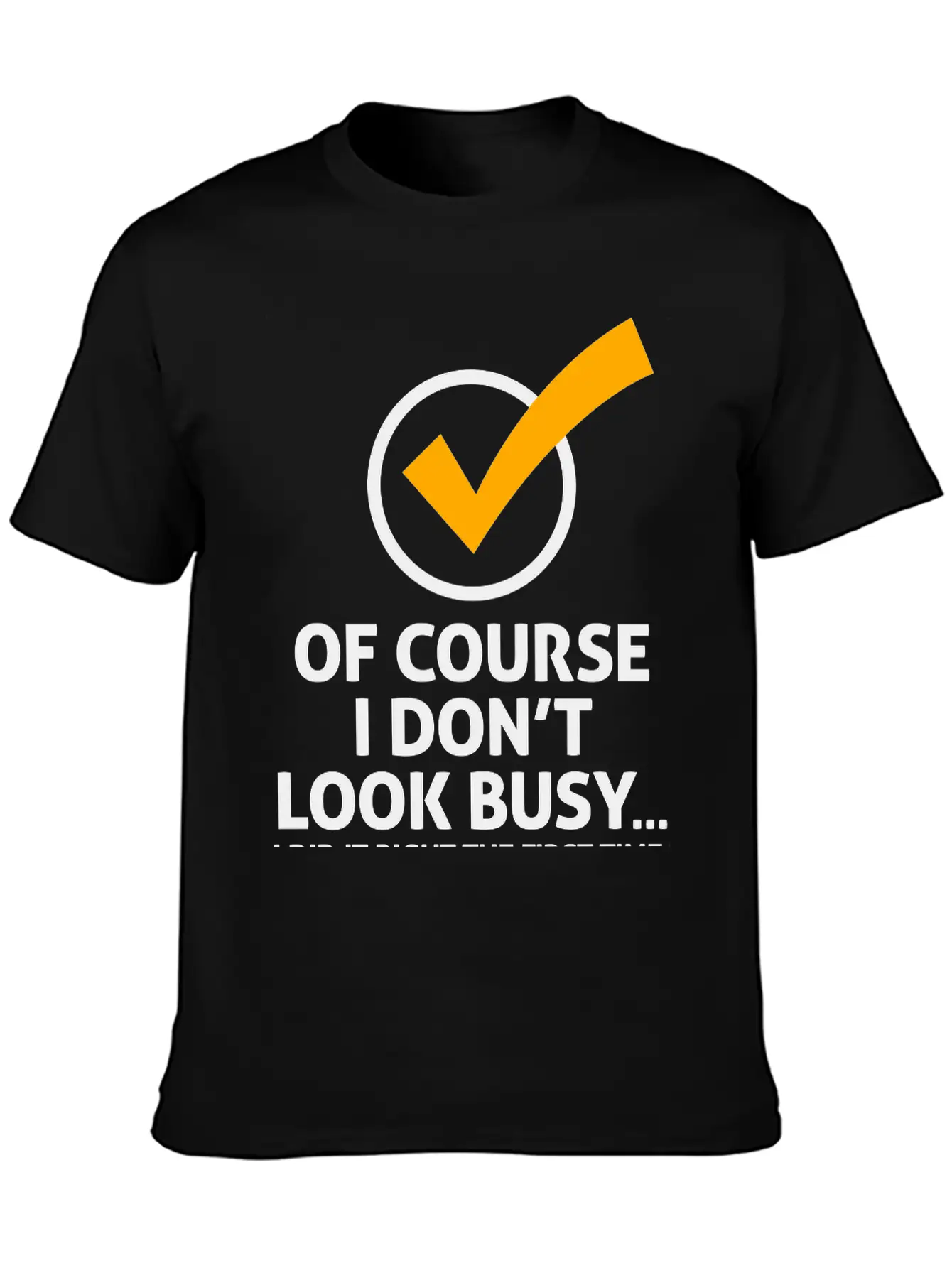 I'm Not Busy, Because I'm Efficient! Stylish Everyday T-Shirt – Unisex Basic Cotton Tee