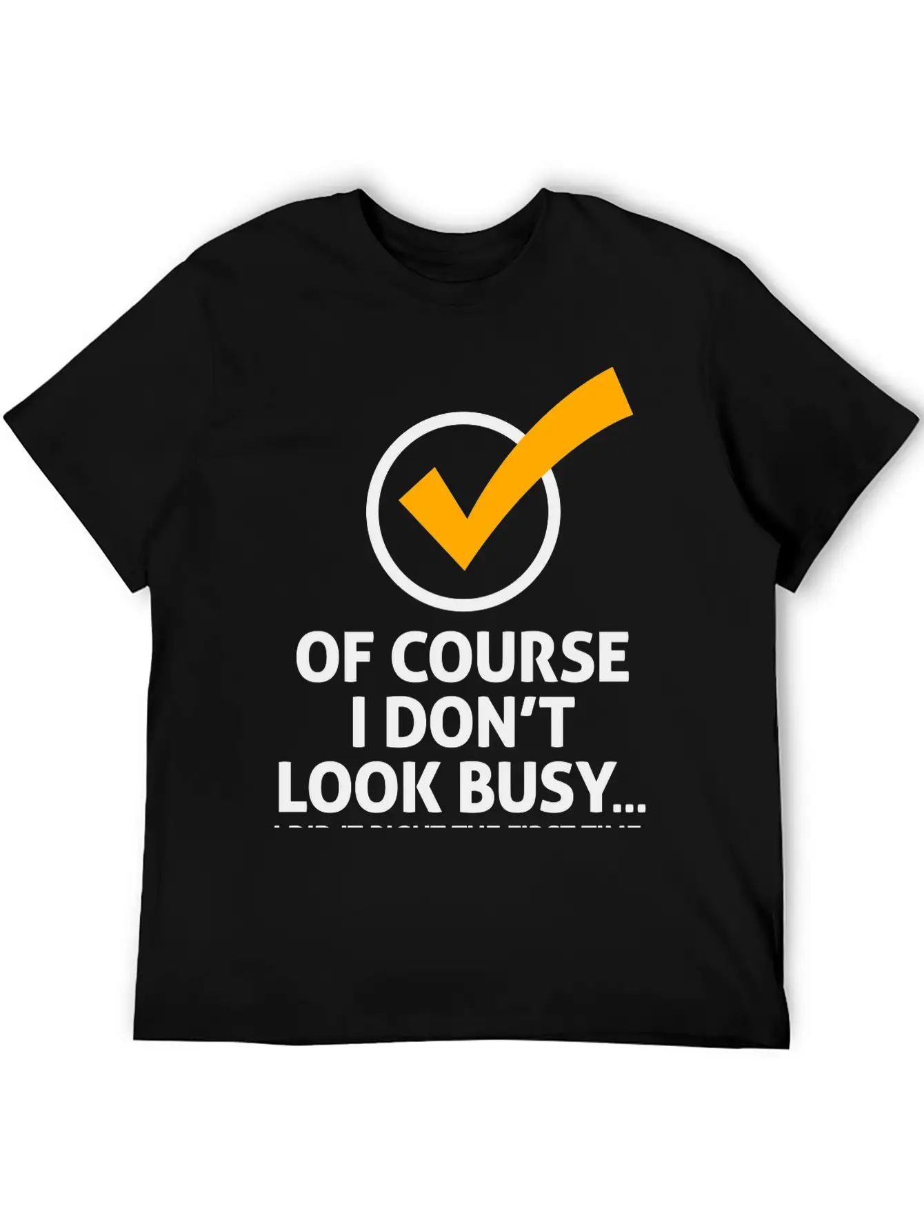 I'm Not Busy, Because I'm Efficient! Stylish Everyday T-Shirt – Unisex Basic Cotton Tee