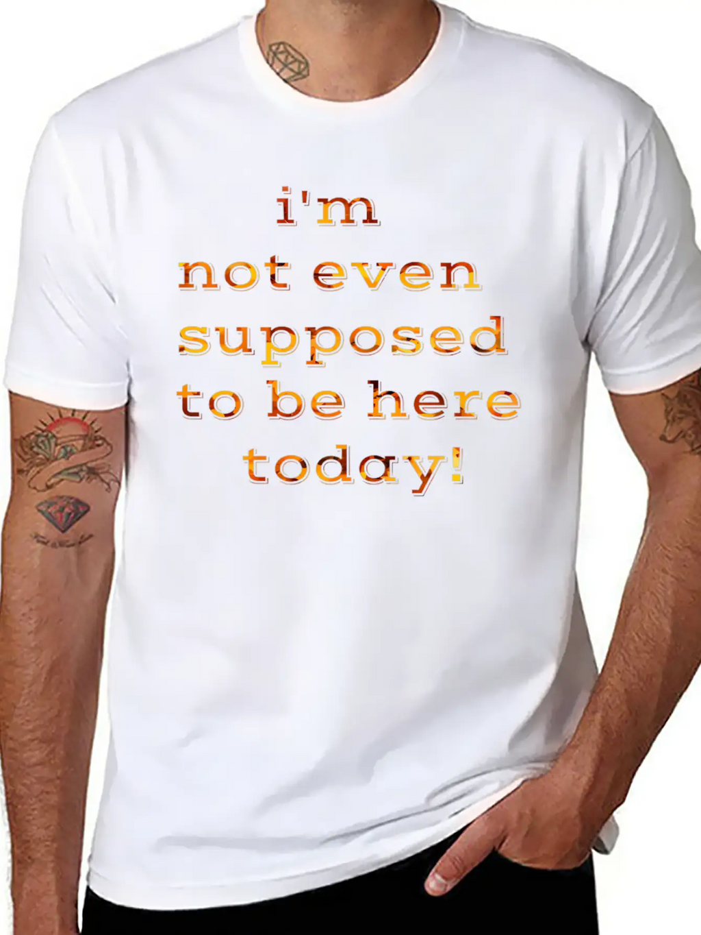 I'm Not Even Supposed To Be Here Today Breathable Soft Cotton T-Shirt – Timeless Casual Look