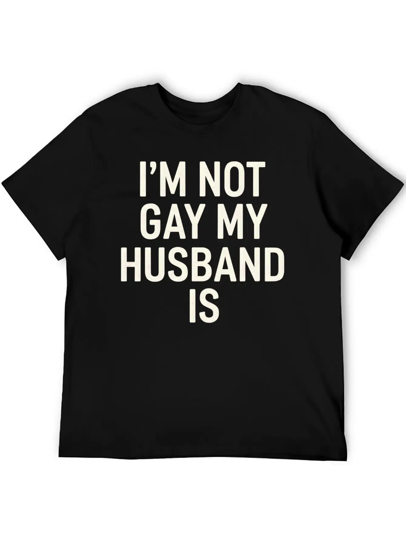 I'm Not Gay My Husband Is 15 Classic Cotton Tee – Unisex Comfort For Any Season