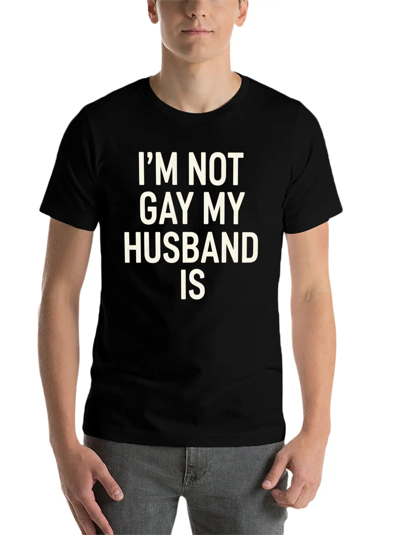 I'm Not Gay My Husband Is 15 Classic Cotton Tee – Unisex Comfort For Any Season