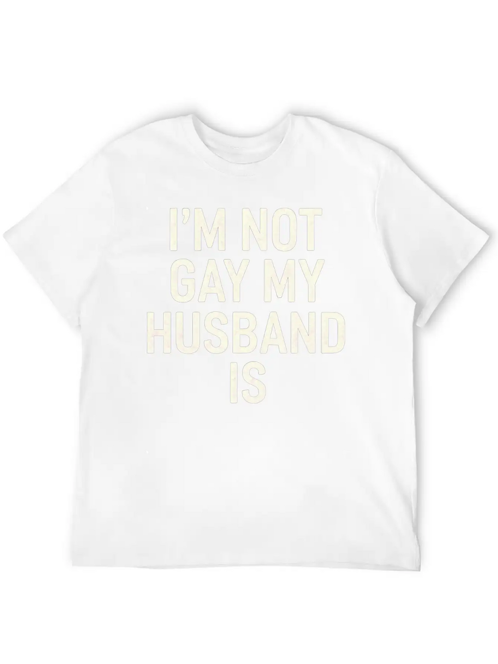I'm Not Gay My Husband Is 15 Classic Cotton Tee – Unisex Comfort For Any Season
