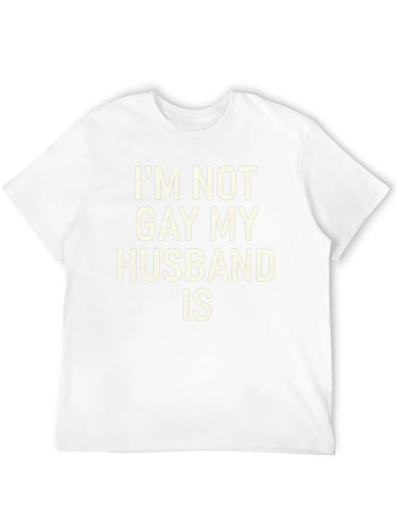 I'm Not Gay My Husband Is 15 Classic Cotton Tee – Unisex Comfort For Any Season