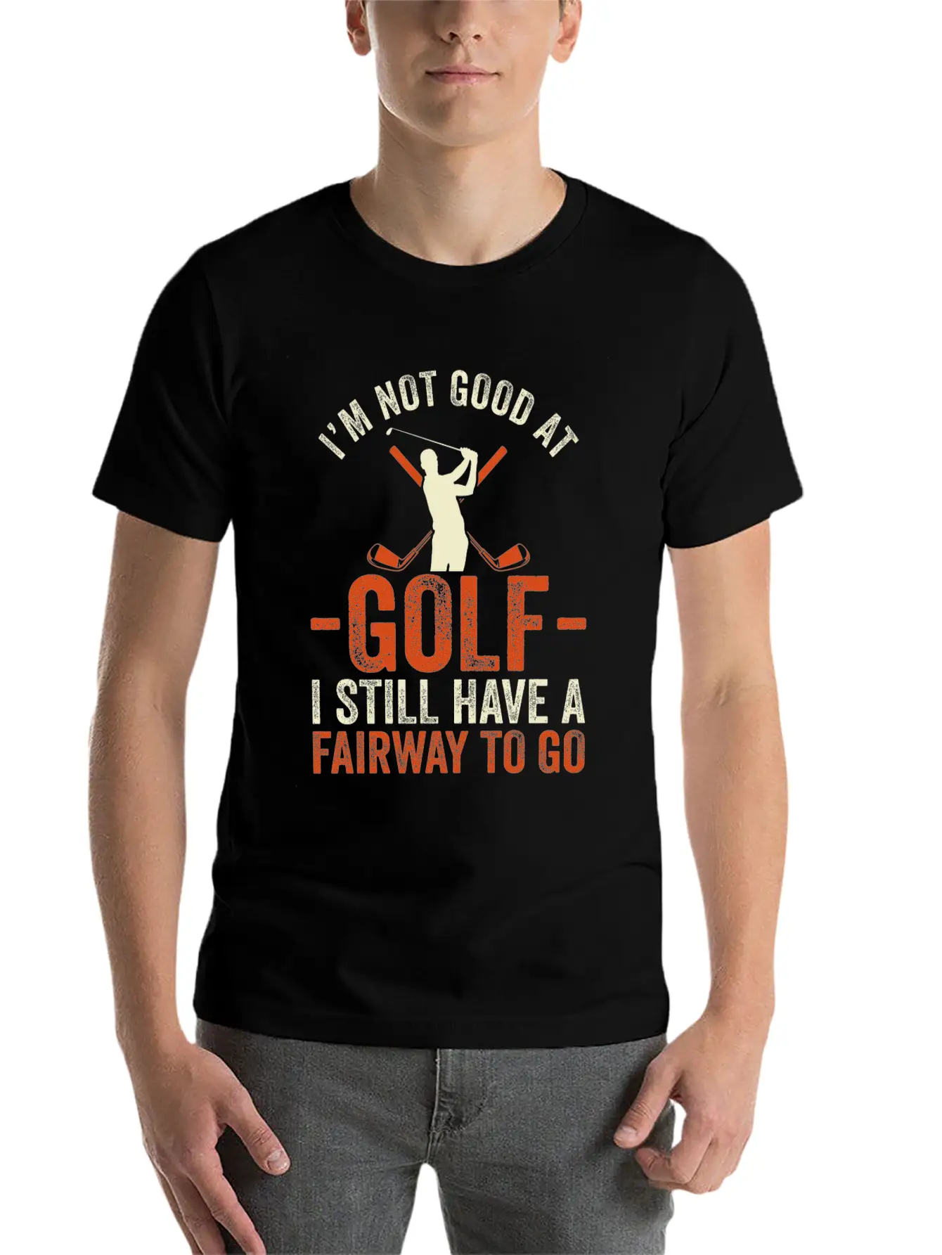 I'm Not Good At Golf I Still Have A Fairway To Go Breathable Graphic T-Shirt – Perfect For Casual Days