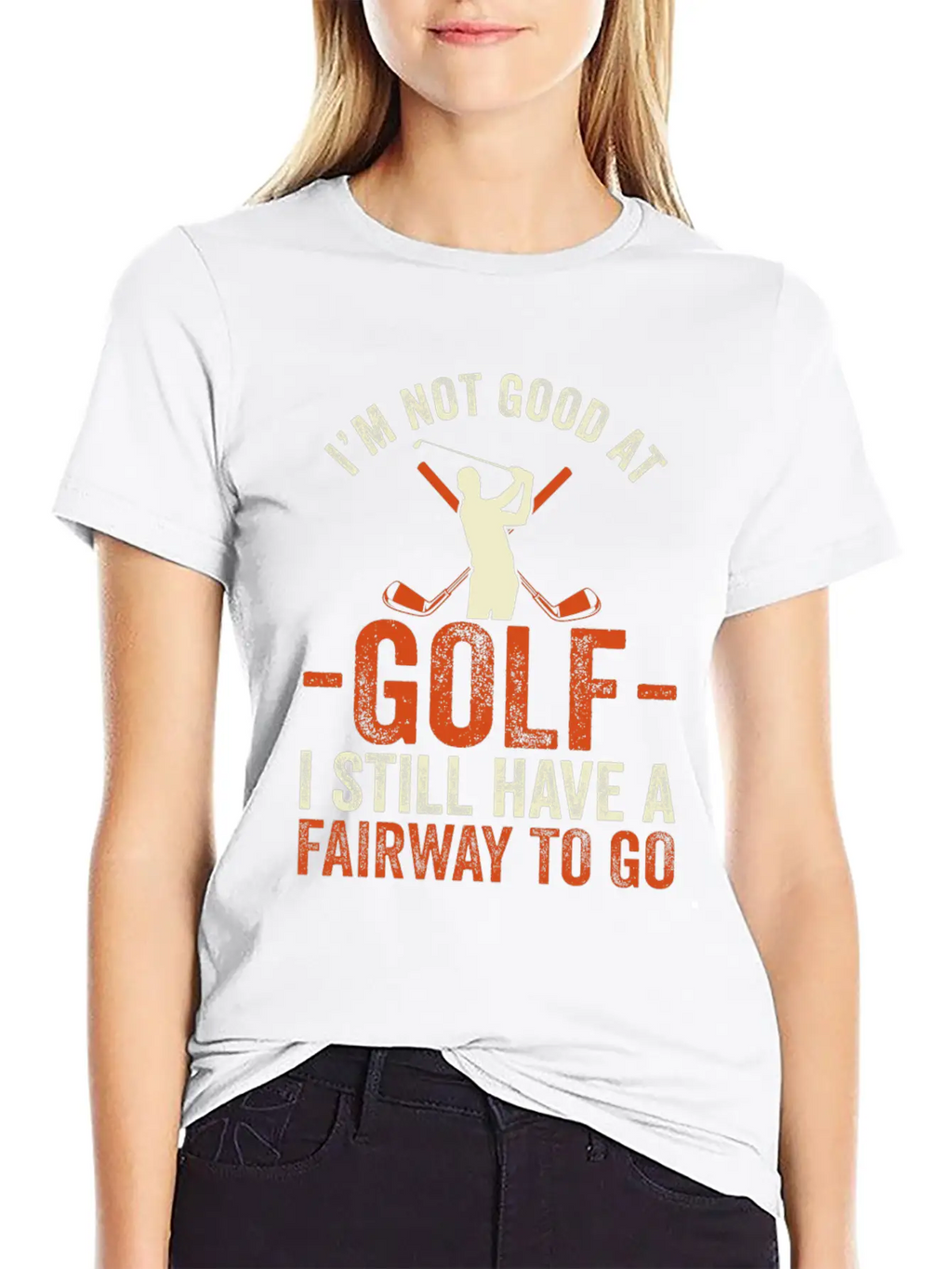 I'm Not Good At Golf I Still Have A Fairway To Go Breathable Graphic T-Shirt – Perfect For Casual Days