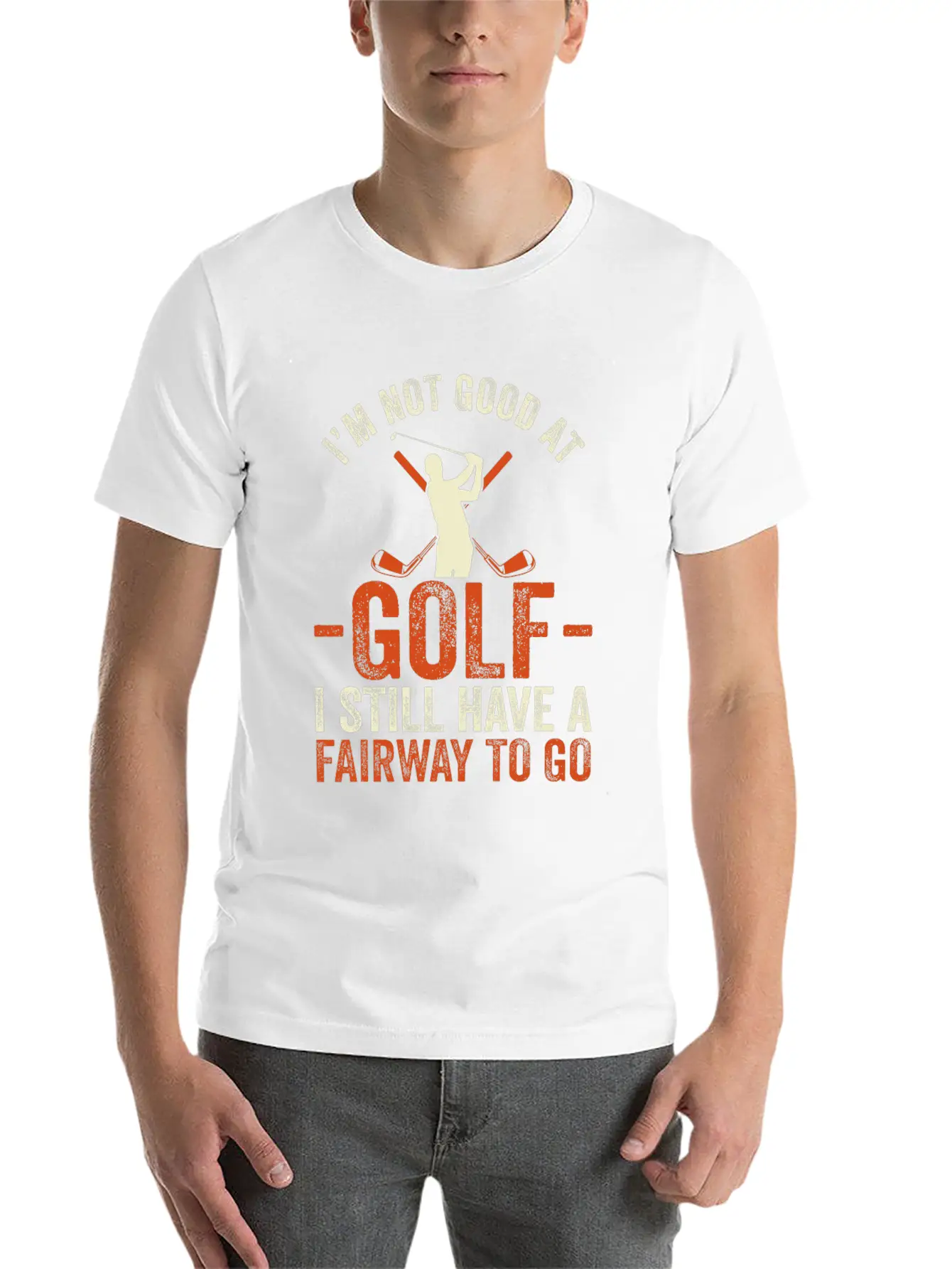 I'm Not Good At Golf I Still Have A Fairway To Go Breathable Graphic T-Shirt – Perfect For Casual Days